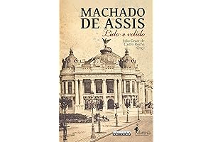 Machado de Assis: Lido, Reli e Ocultado