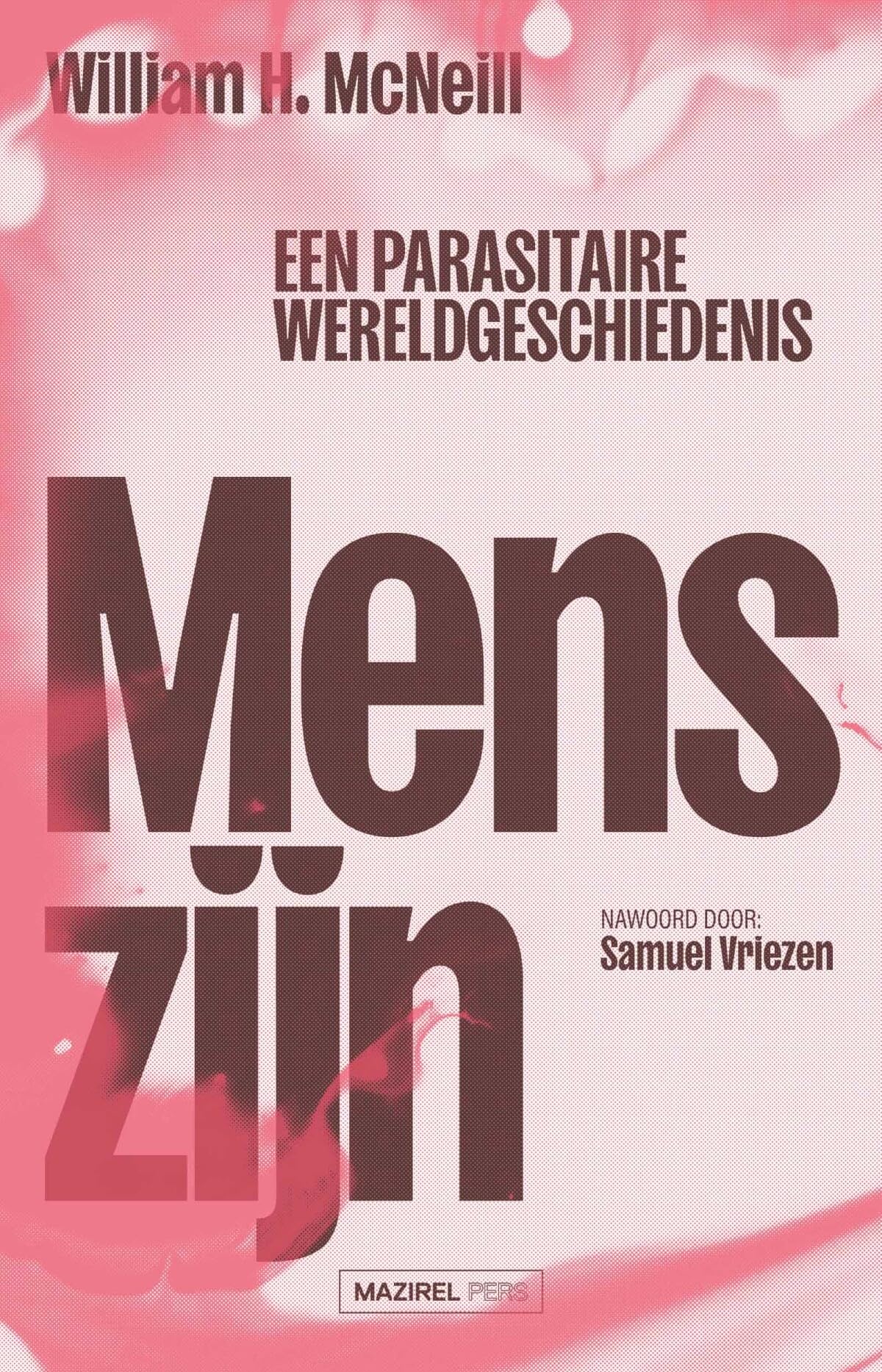 Menszijn: een parasitaire wereldgeschiedenis