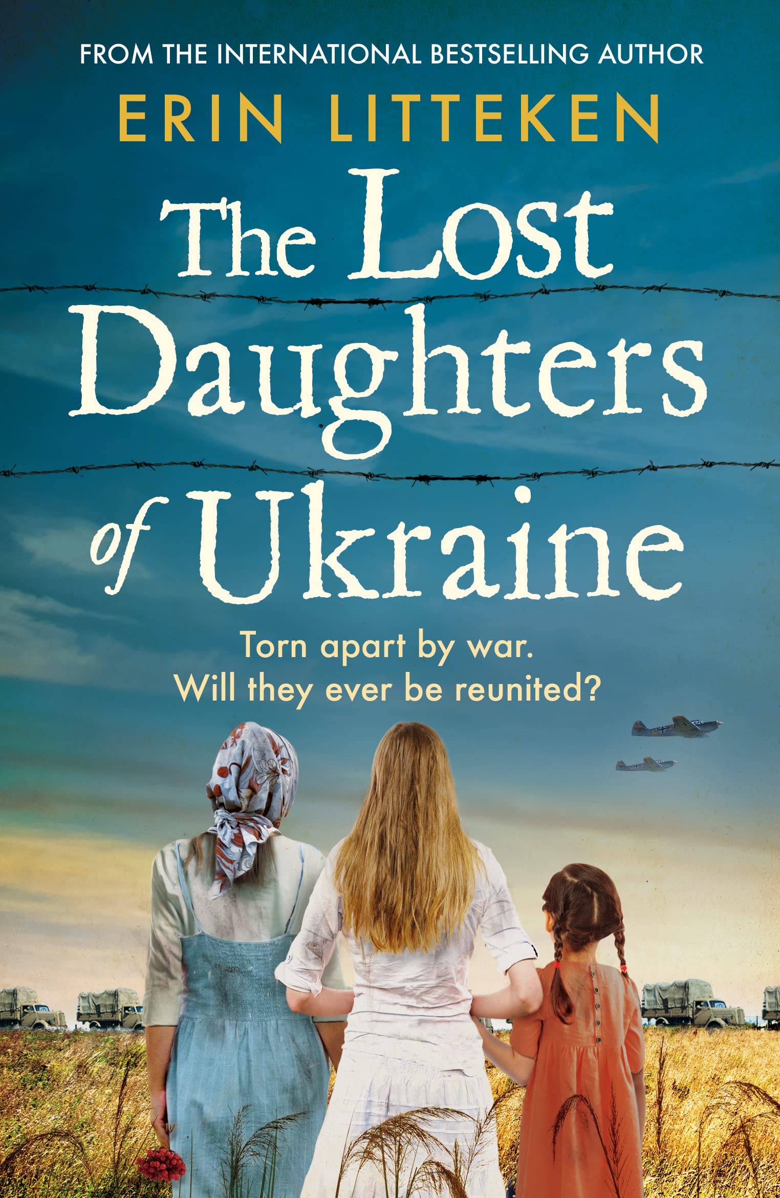 The Lost Daughters of Ukraine: A heartbreaking WW2 historical novel inspired by a true story - From the bestselling author of The Memory Keeper of Kyiv.