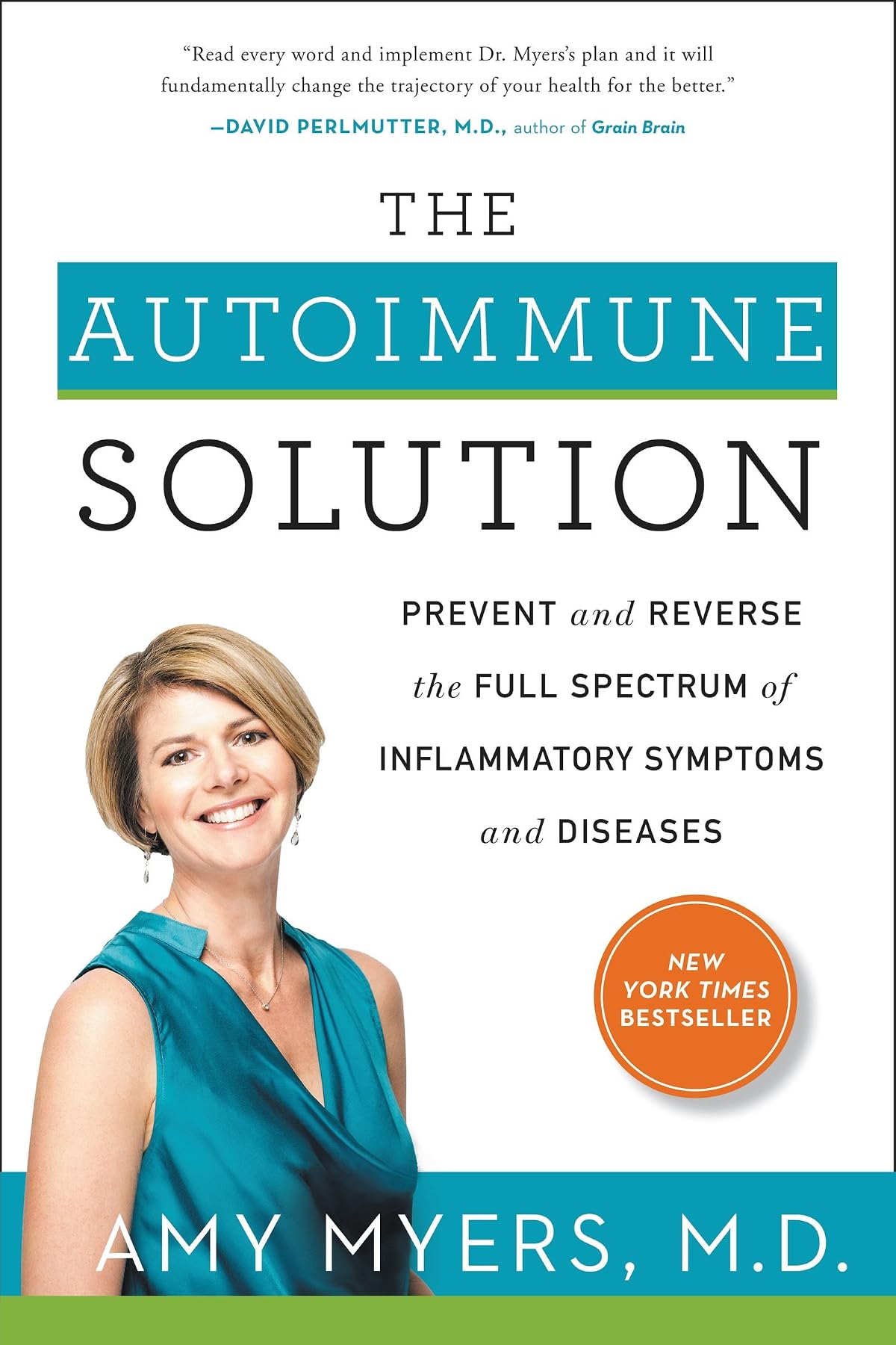 The Autoimmune Solution: Prevent and Reverse the Full Spectrum of Inflammatory