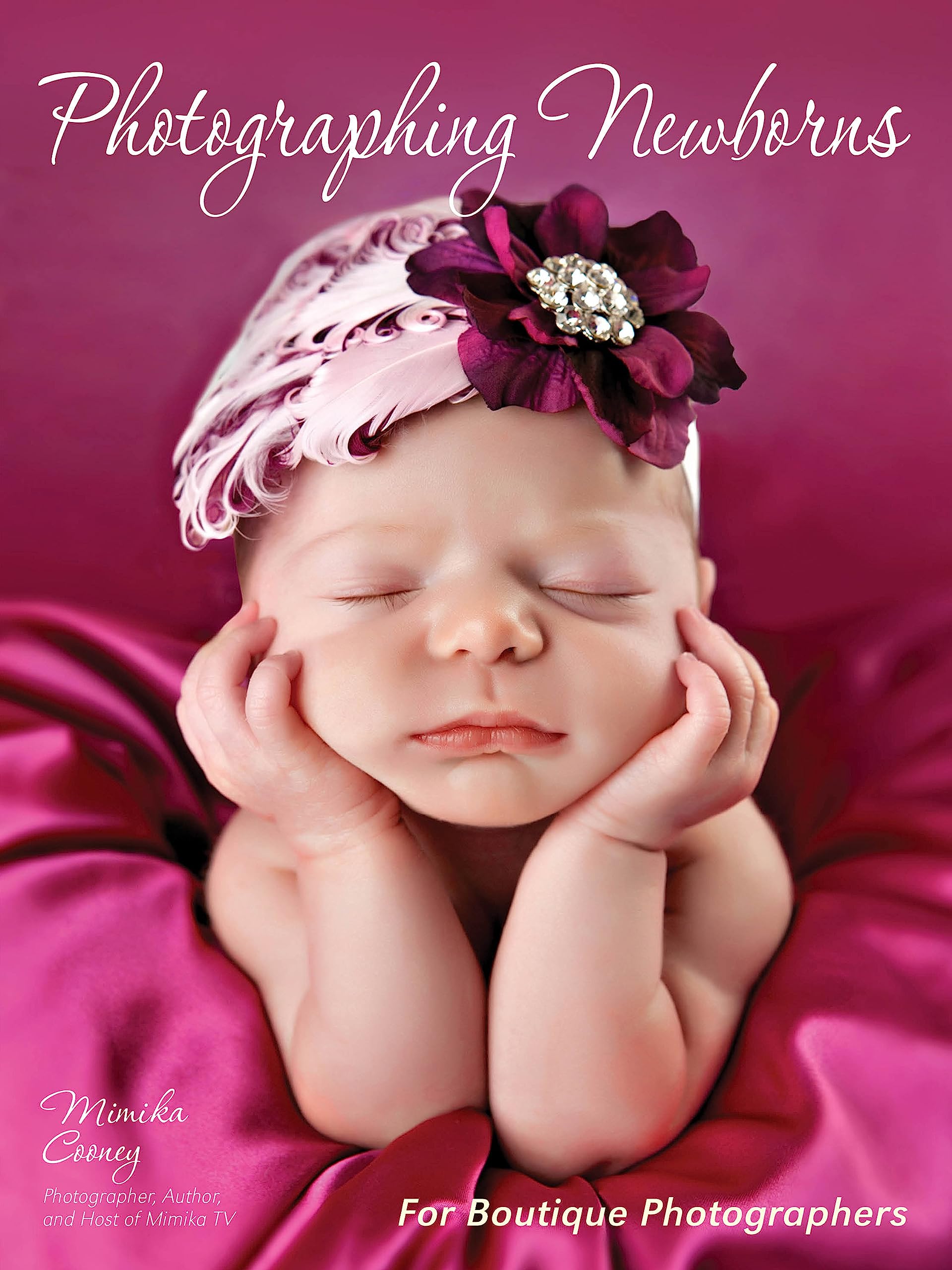 Photographing Newborns manuel pour réussir ses photos de naissance sans stress