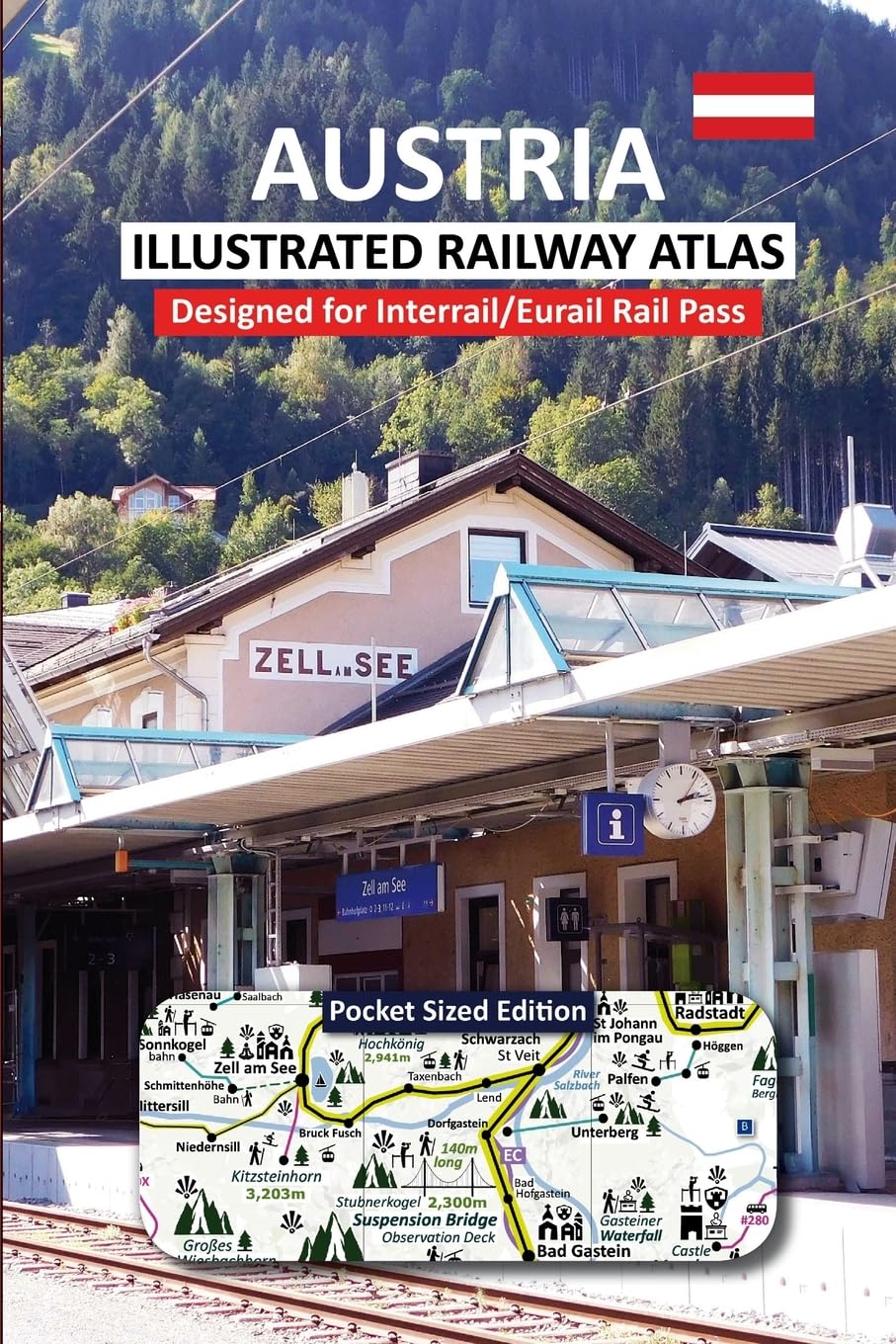 AUSTRIA - ILLUSTRATED RAILWAY ATLAS - Designed for Interrail/Eurail Rail Pass: Pocket Sized Edition