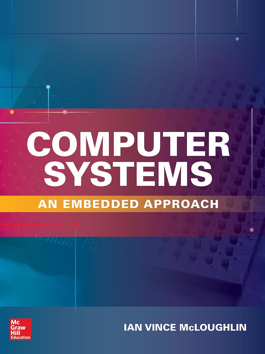 Computer Systems: An Embedded Approach      1st Edition, Kindle Edition