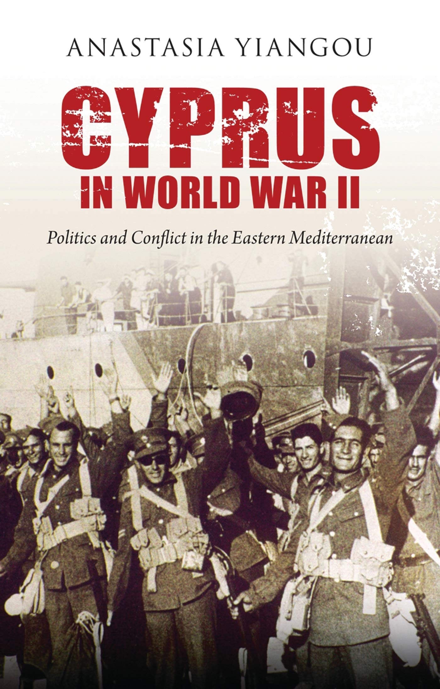 Buy Cyprus in World War II: Politics and Conflict in the Eastern Mediterranean — BookShops.in
