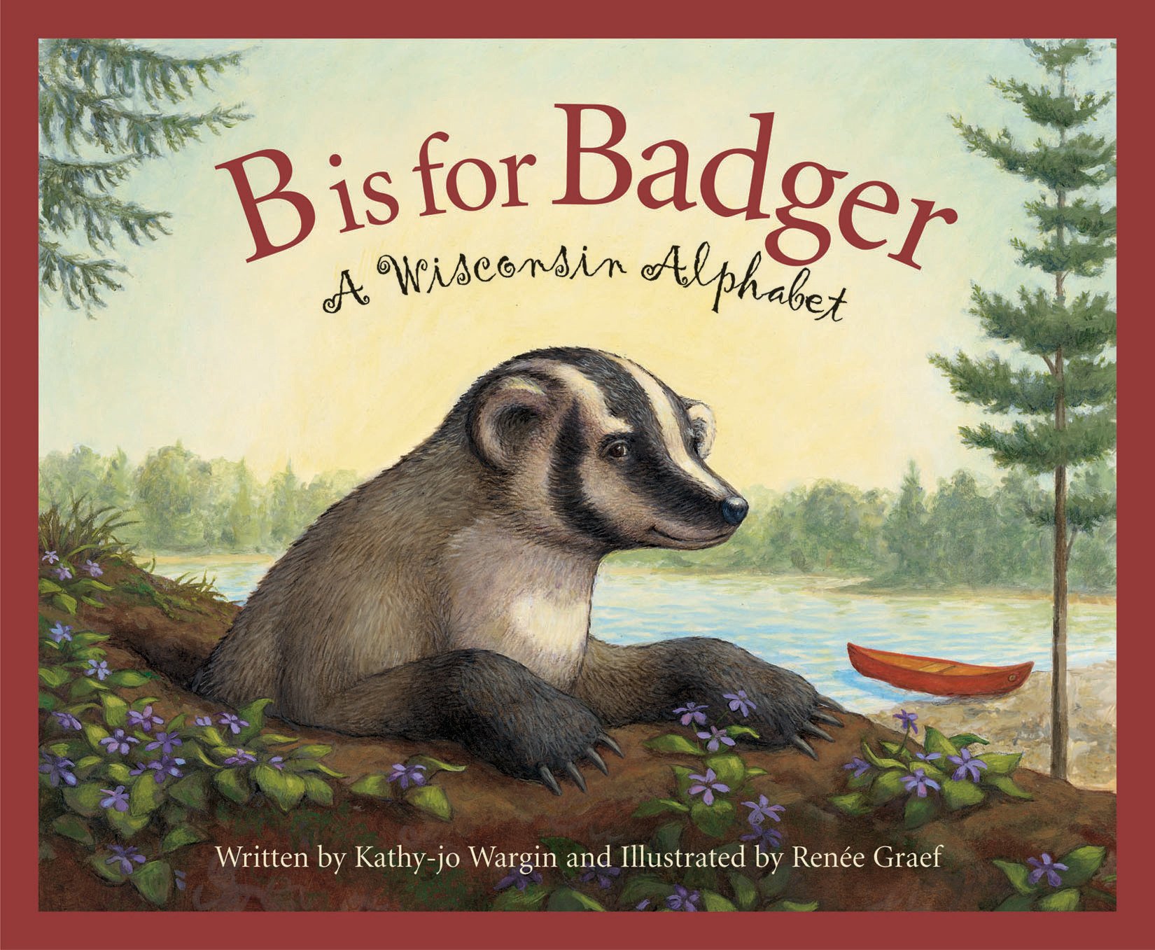 B is for Badger: A Wisconsin Alphabet (Discover America State by State)