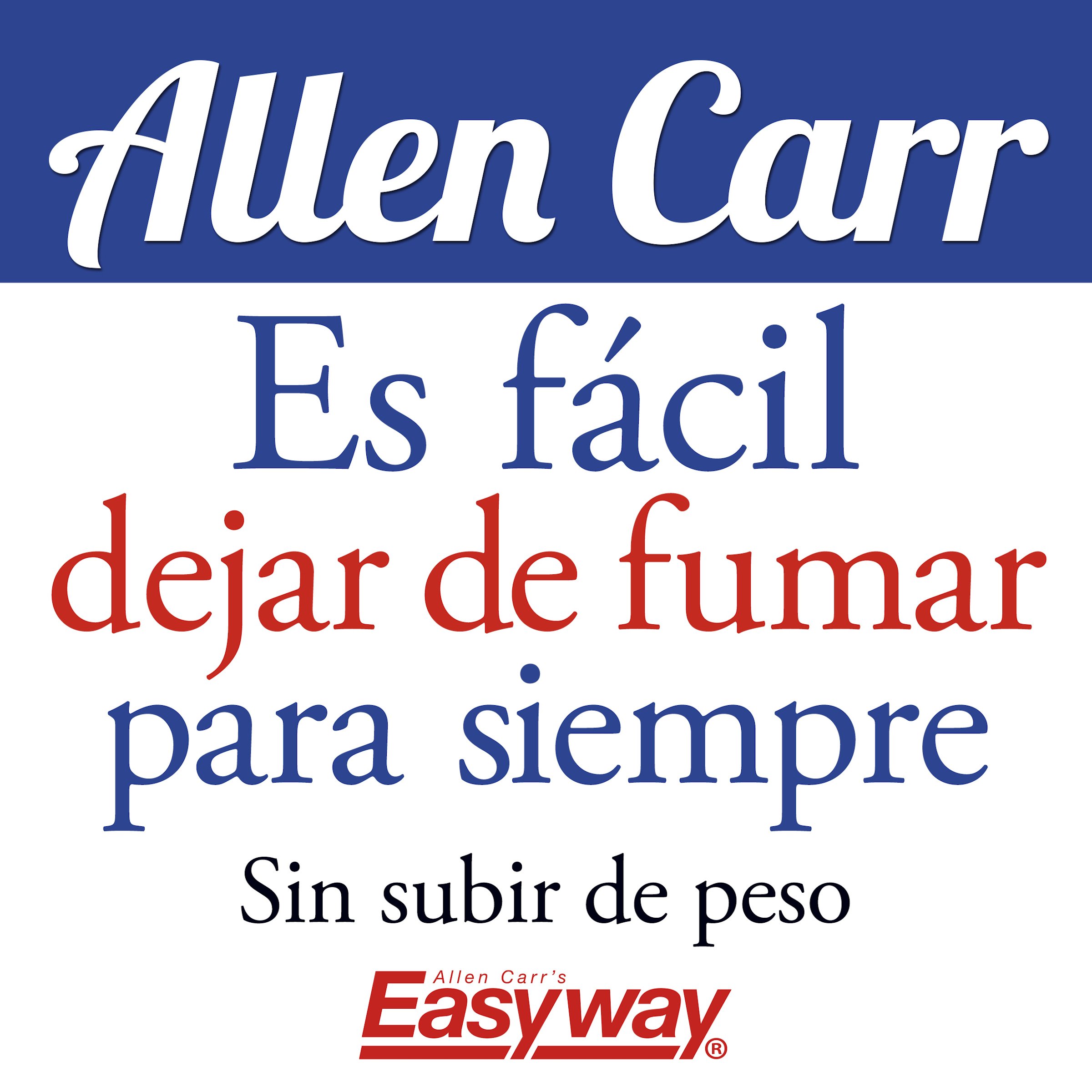 Cover art for Es fácil dejar de fumar para siempre [It Is Easy to Quit Smoking Forever]