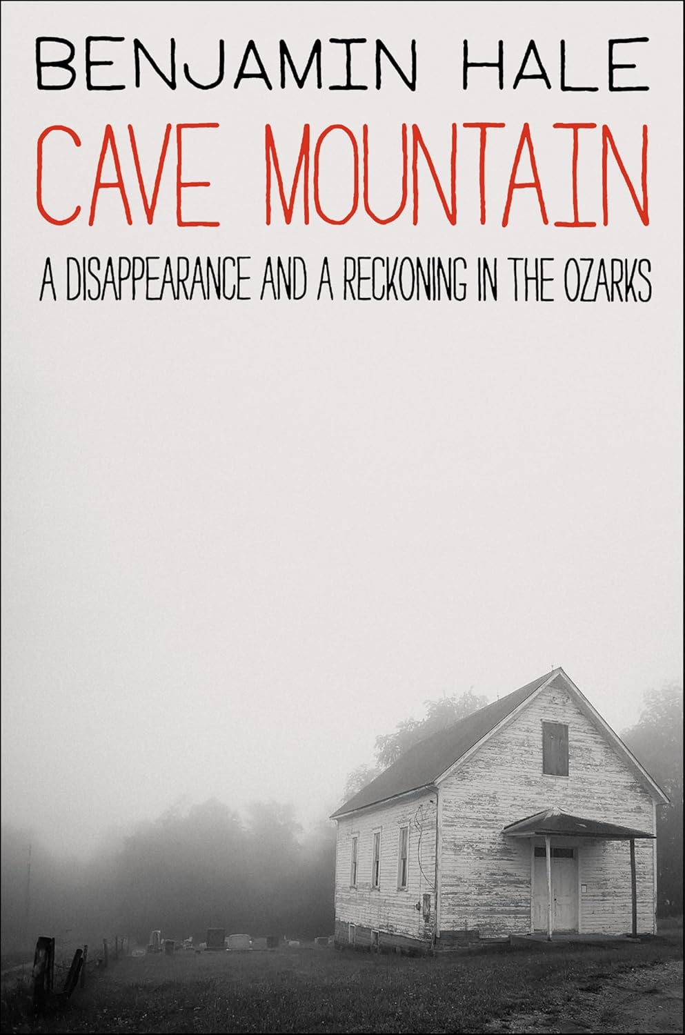 Cave Mountain: A Disappearance and a Reckoning in the Ozarks