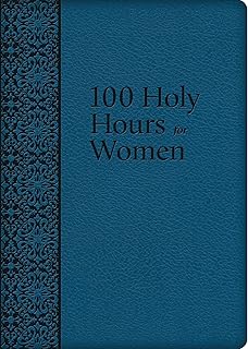 100 Holy Hours for Women