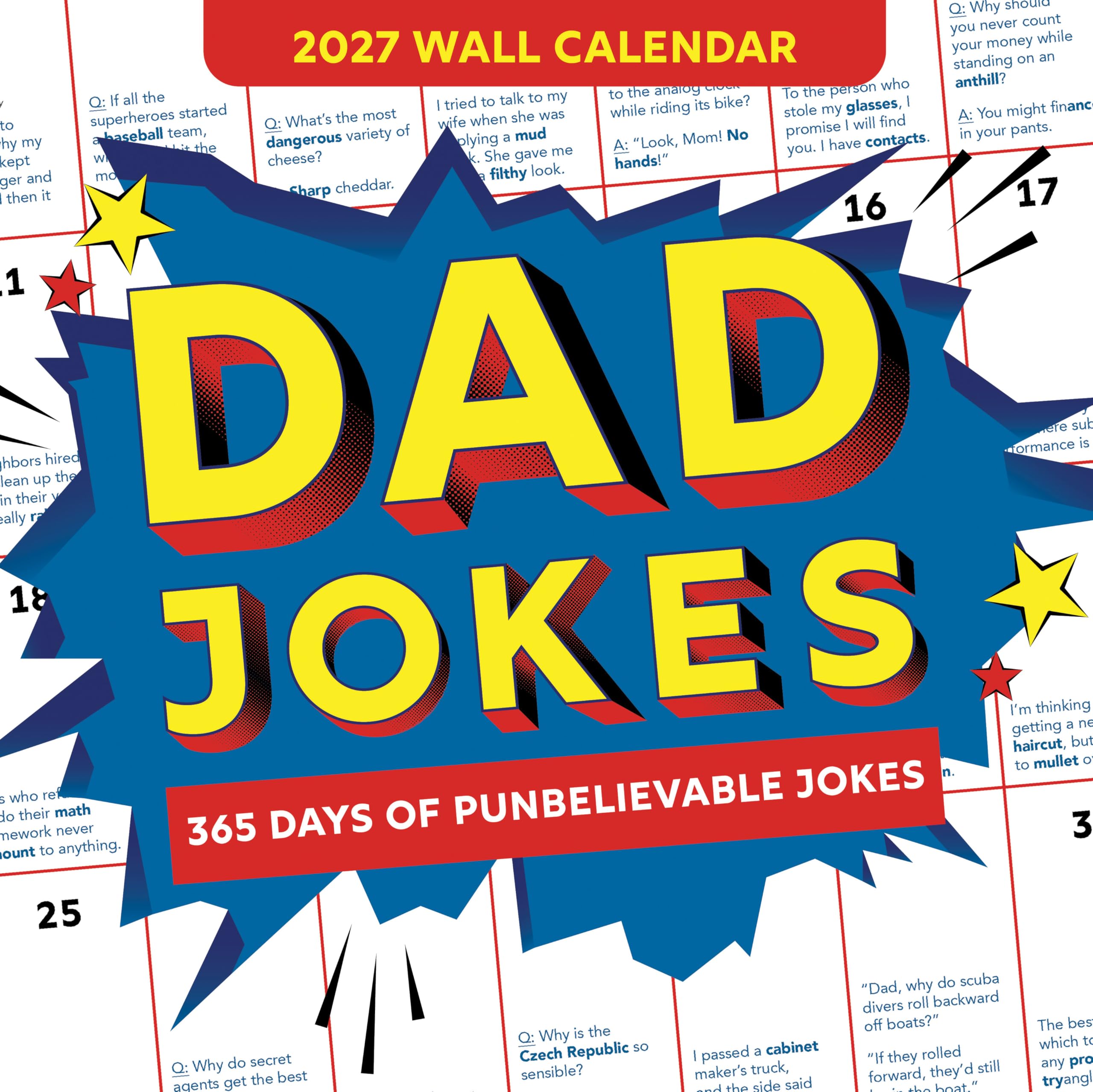 2027 Dad Jokes Wall Calendar: 365 Days of Punbelievable Jokes (World's Best Dad Jokes Collection)