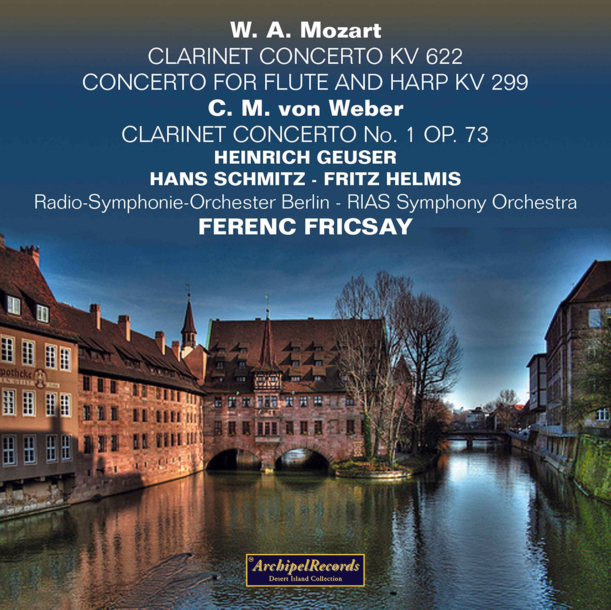 W A MOZART - WEBER - CLARINET CONCERTI - GEUSER - SCHMITZ - HELMIS - FRICSAY