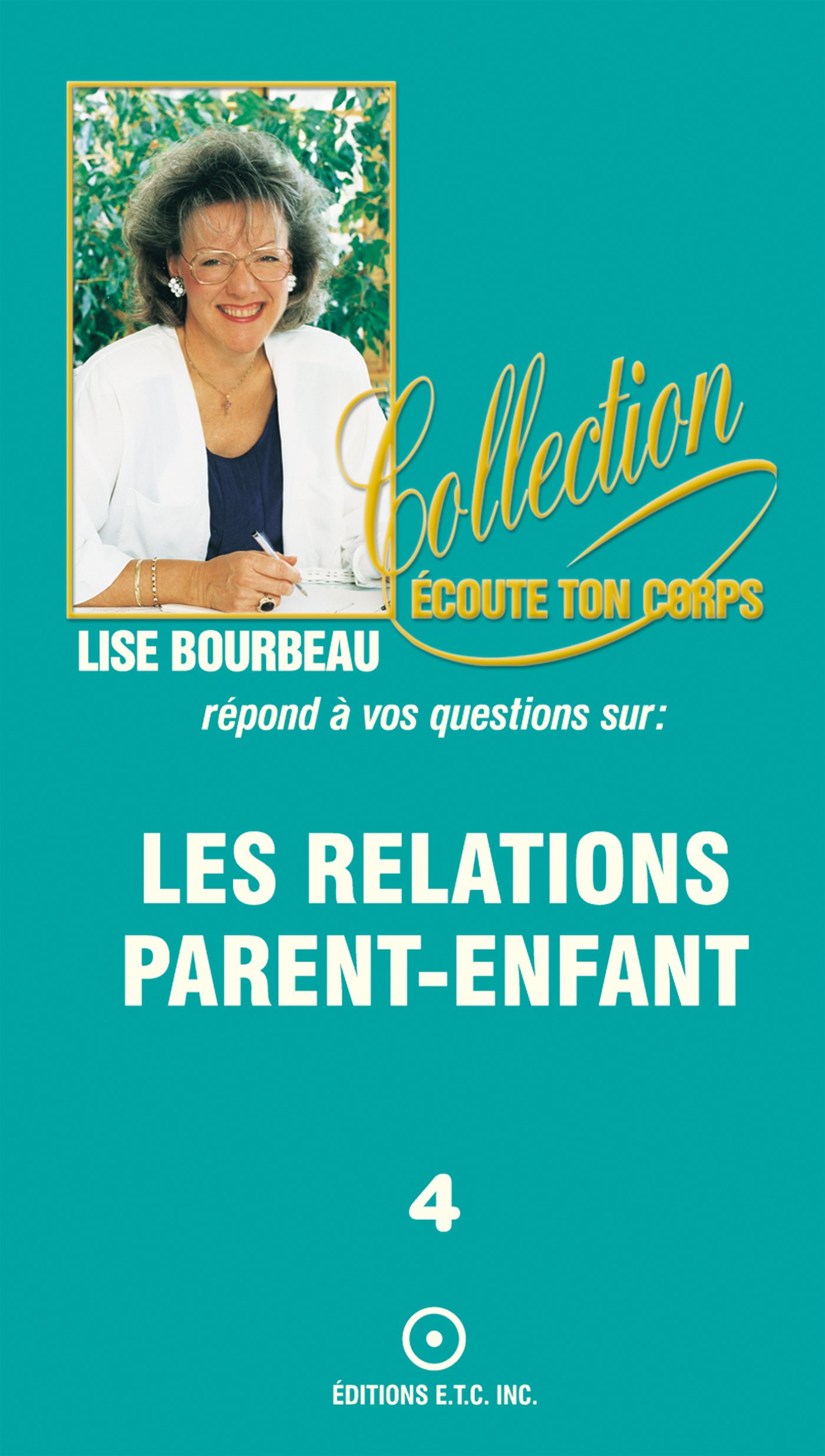 Les relations parent-enfant (Collection Écoute ton corps t. 4) (French Edition)