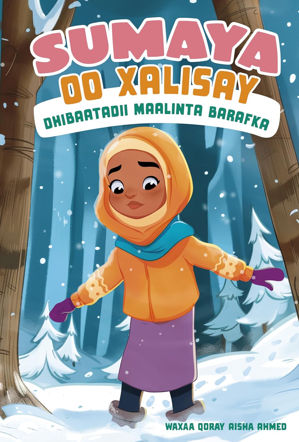 Sumaya oo xalisay Dhibaatadii Maalinta Barafka (Sumaya Solves the Snowy Day Problem) (Sumaya ayaa Xalisay (Sumaya Solves It)) (Somali Edition)