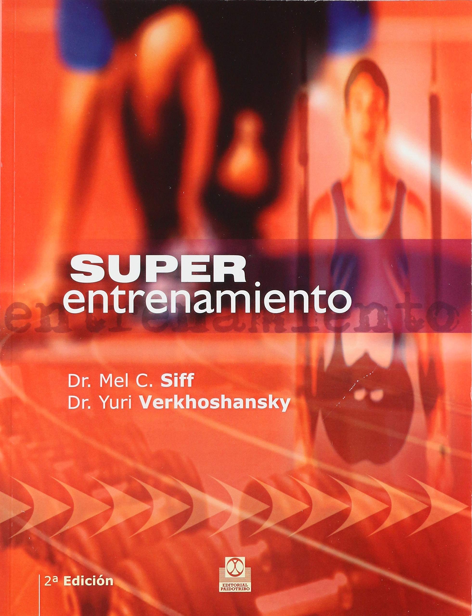Superentrenamiento: Fundamentos y aplicaciones del entrenamiento deportivo moderno (Deportes)