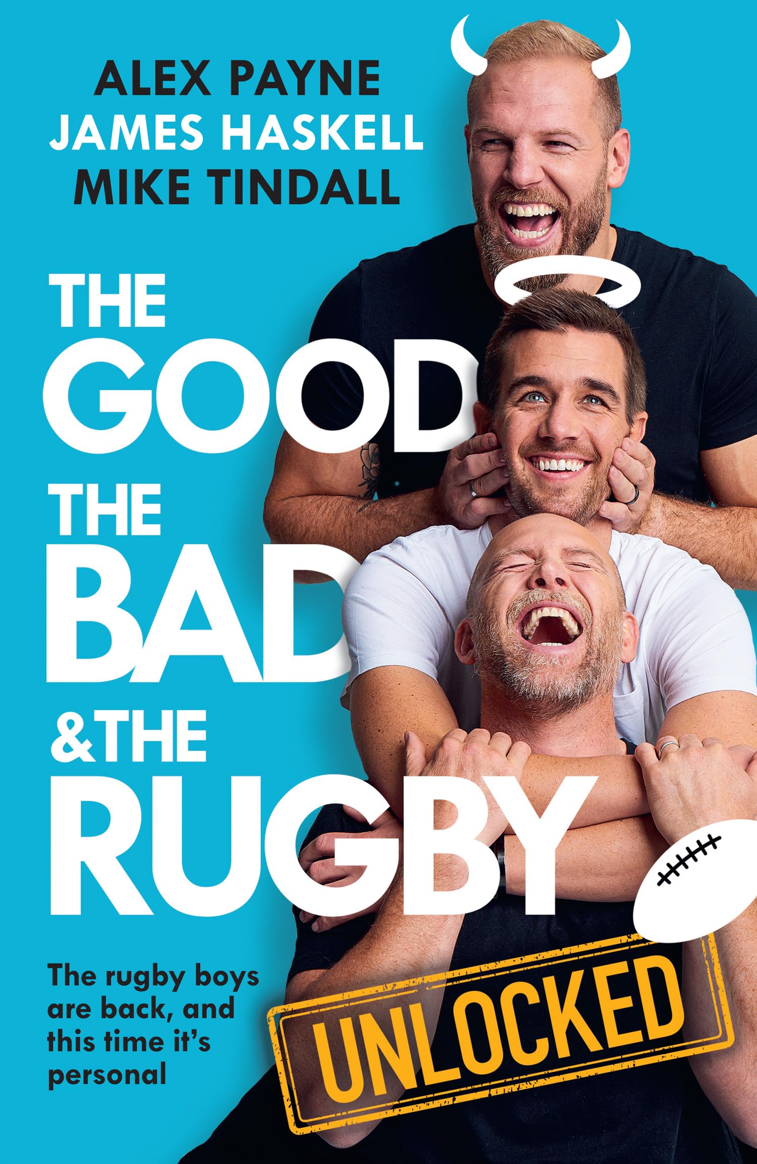 The Good, the Bad & the Rugby – Unlocked: A hilarious new book from rugby legends