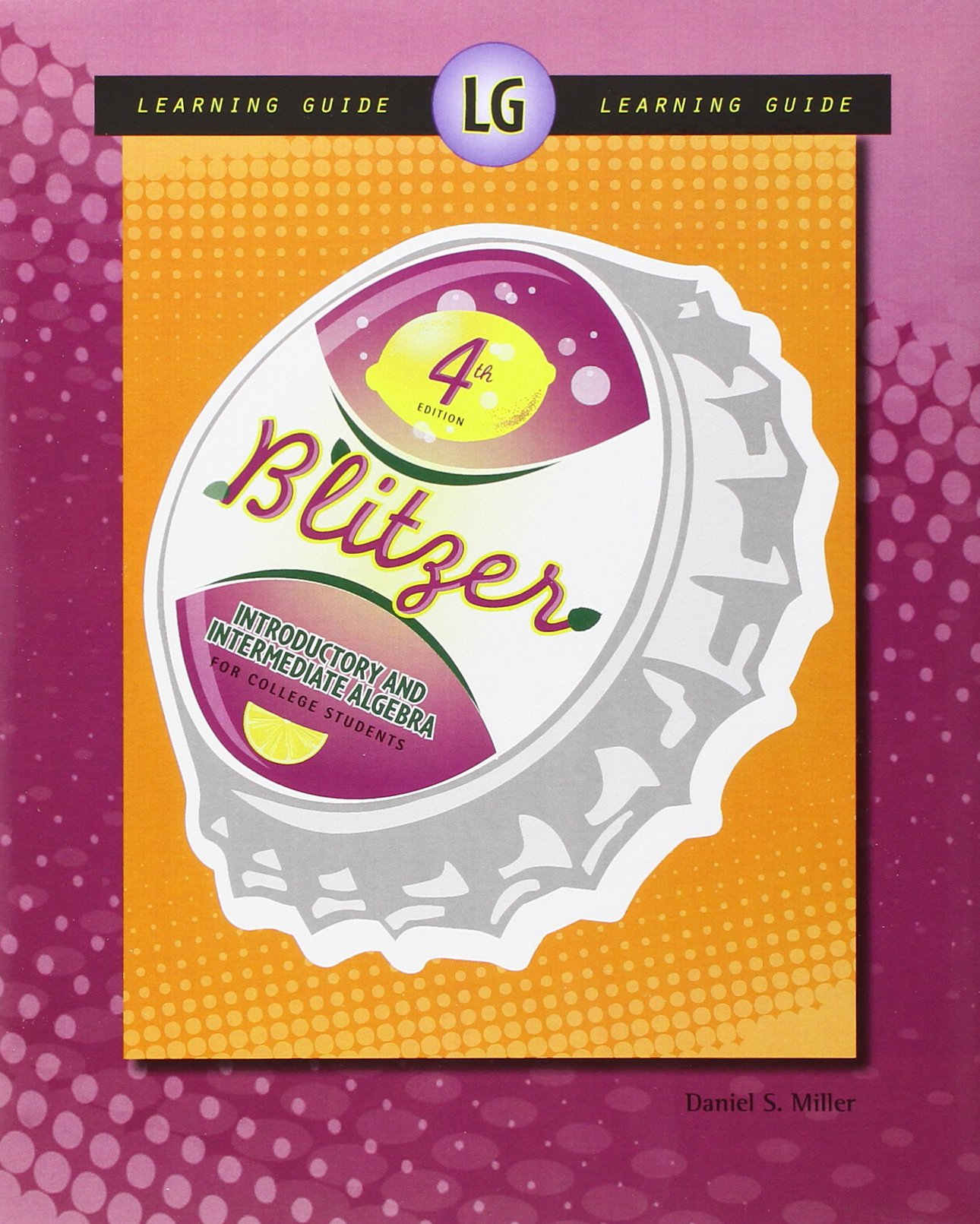 The Learning Guide for Introductory and Intermediate Algebra for College Students