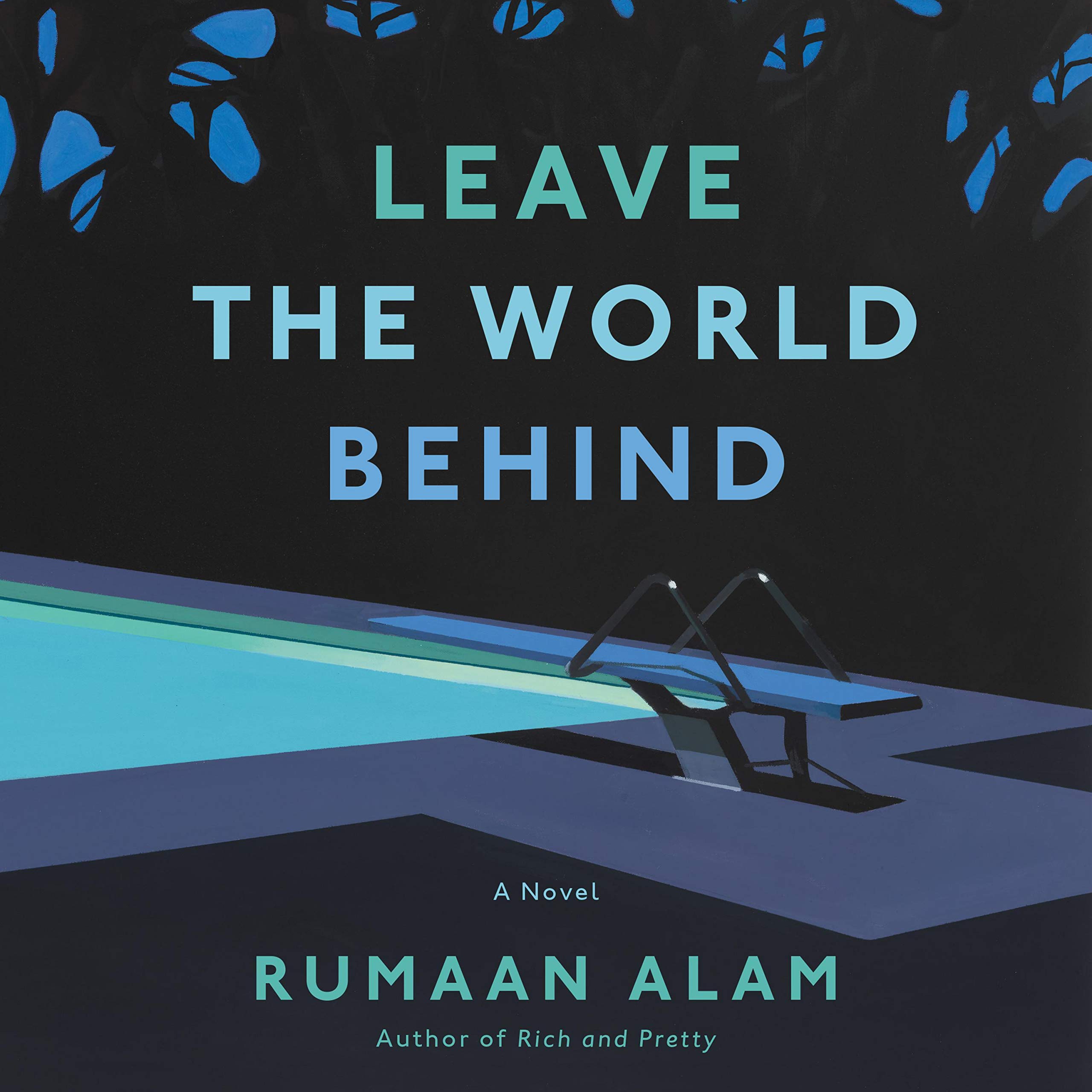 Leave the World Behind: A Novel