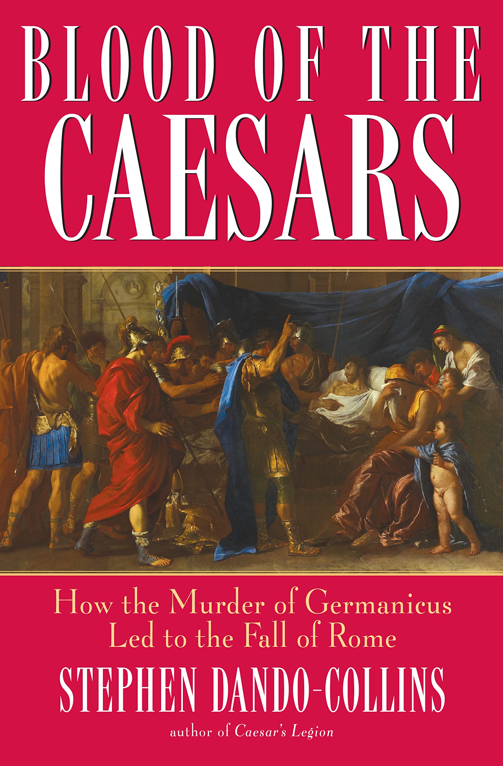 Buy Blood of the Caesars: How the Murder of Germanicus Led to the Fall of Rome — BookShops.in