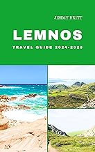 LEMNOS TRAVEL GUIDE 2024-2025 : Your Passport to Exploring Lemnos’s Hidden Treasures and Scenic Wonders in 2024-2025 (JOURNEYS OF A LIFETIME)