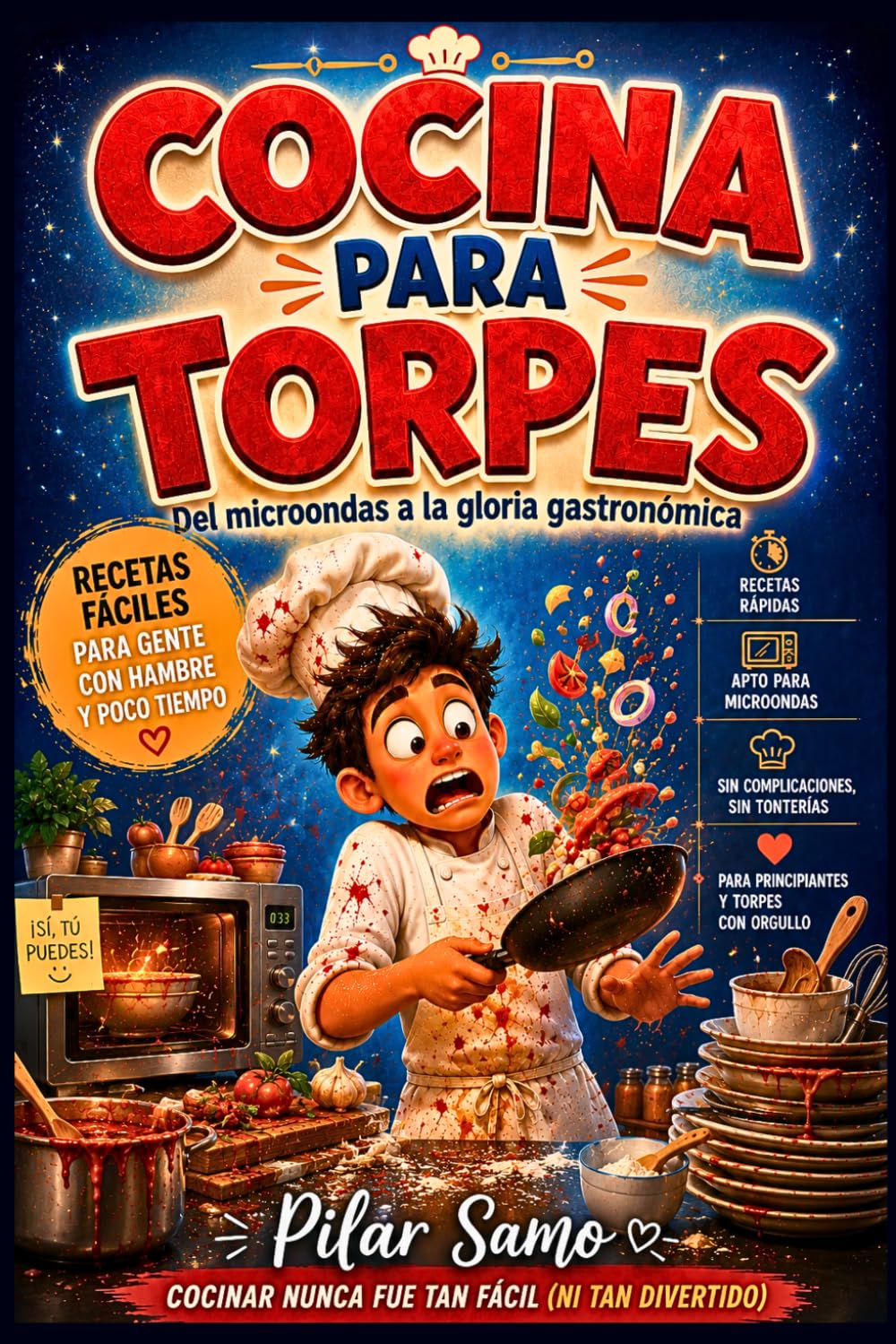 Cocina para torpes: Recetas fáciles para torpes con hambre