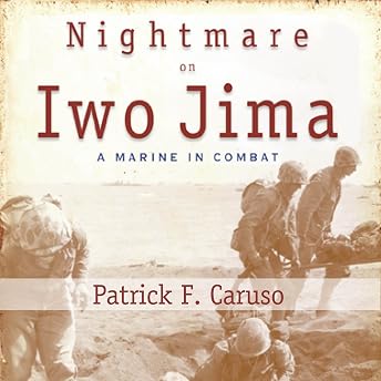 Nightmare on Iwo Jima Audiobook by Patrick F. Caruso episode artwork