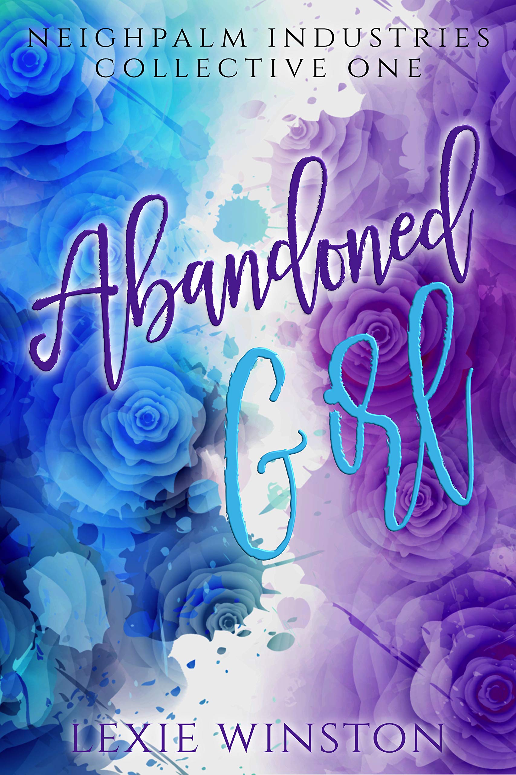 Abandoned Girl (Neighpalm Industries Collective Book 1)
