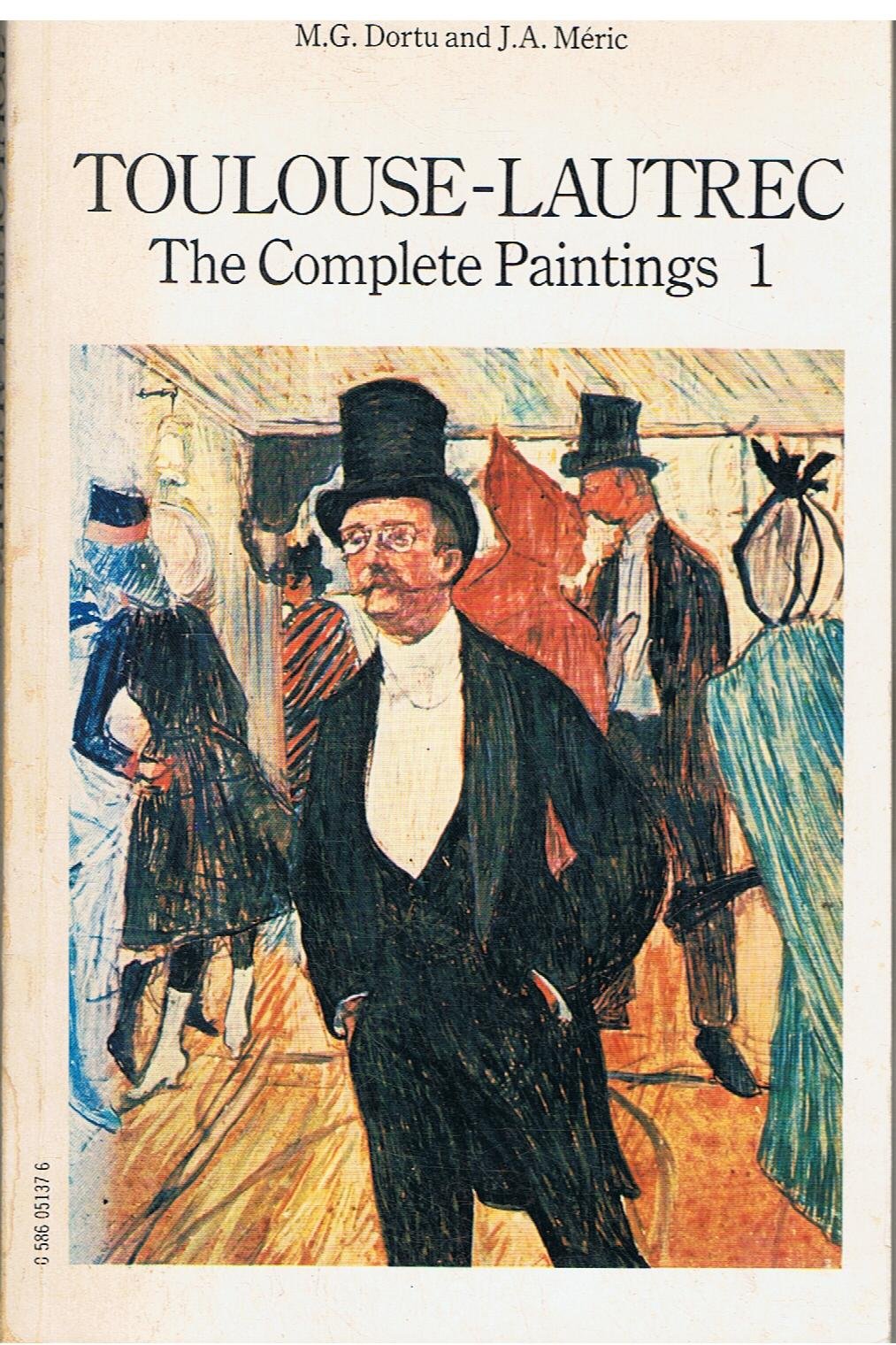 Toulouse-Lautrec. The Complete Paintings: v. 1