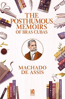 The Posthumous Memoirs of Brás Cubas