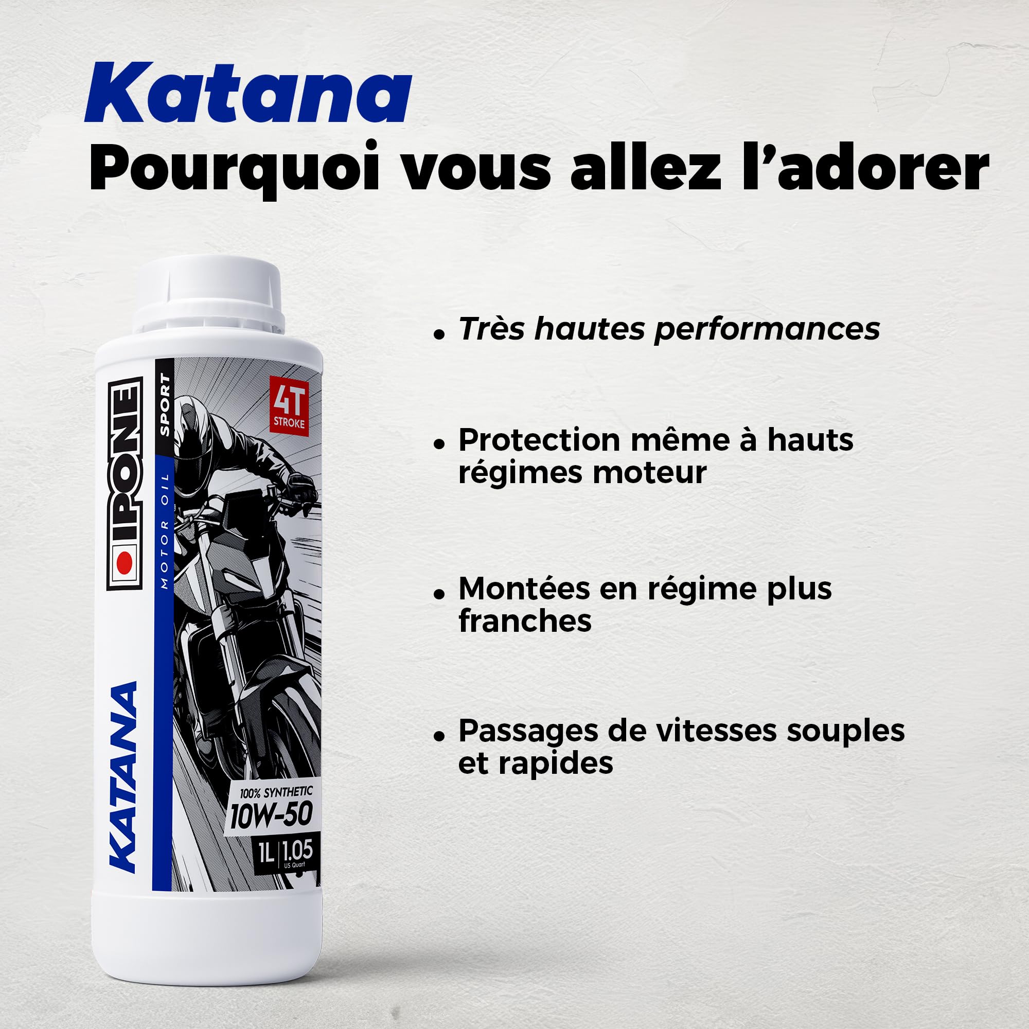 IPONE – Huile Moteur Moto 4 Temps 10W50 Katana – Bidon 2 Litres - 100% Synthétique - Gamme Sport -Très hautes performances -Passages de vitesses souples et rapides -Protection à hauts régimes moteur