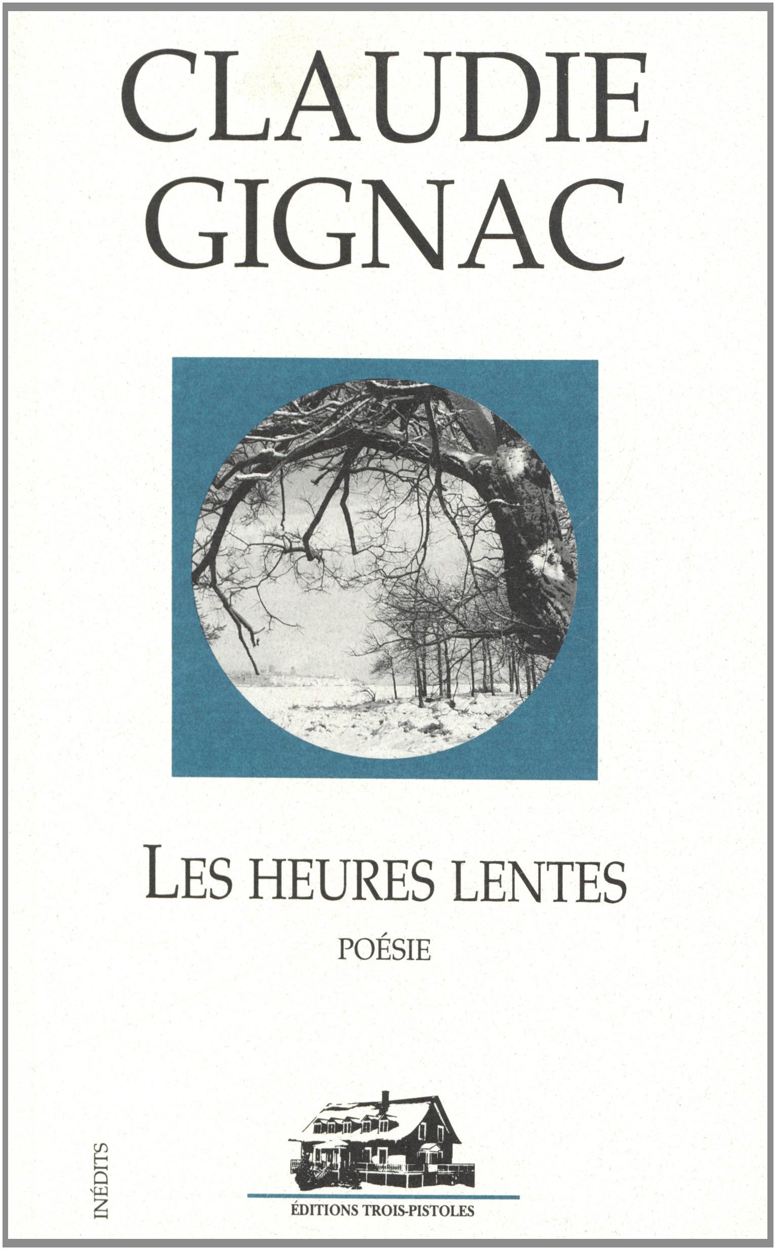 Les heures lentes [Paperback] Gignac, Claude