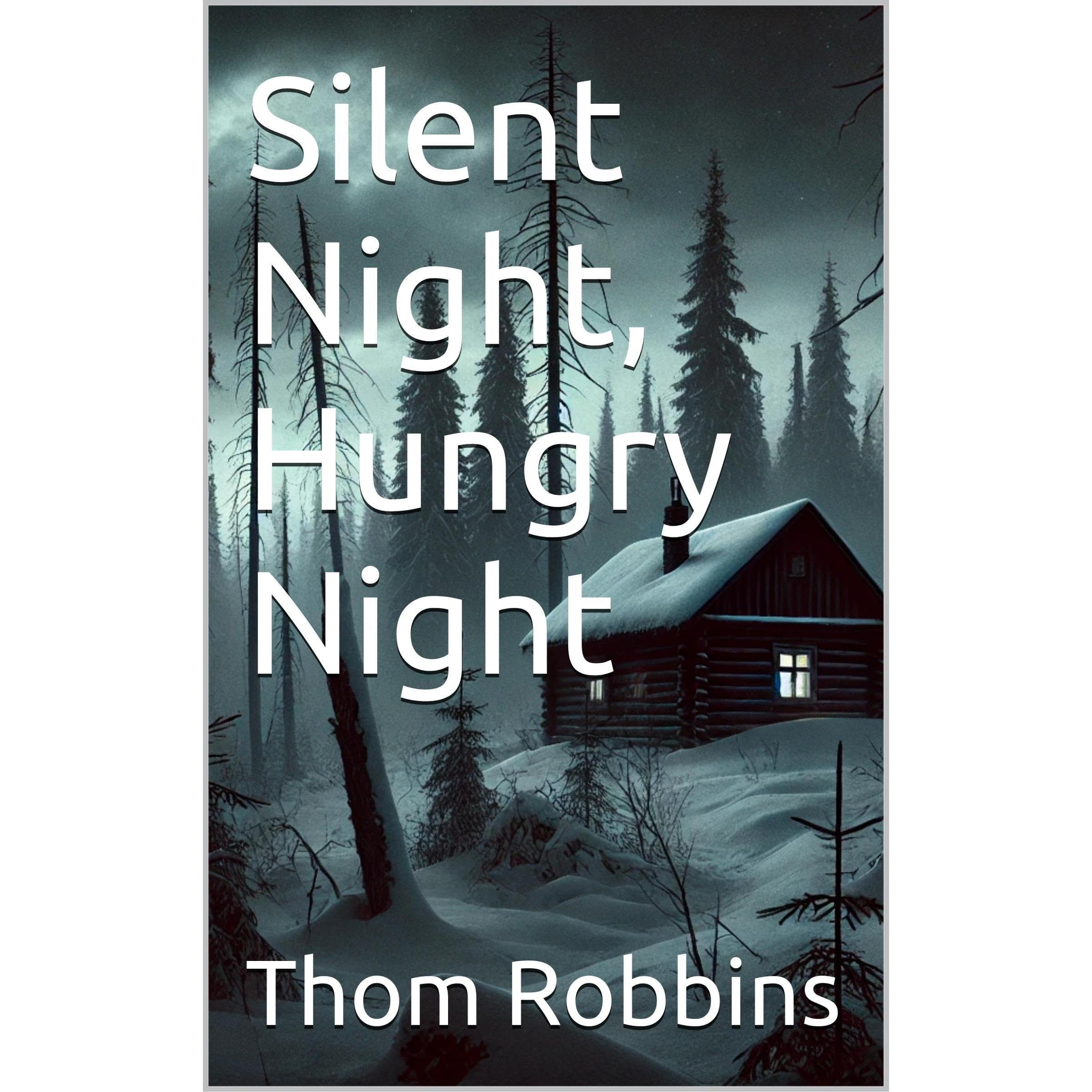 Silent Night, Hungry Night