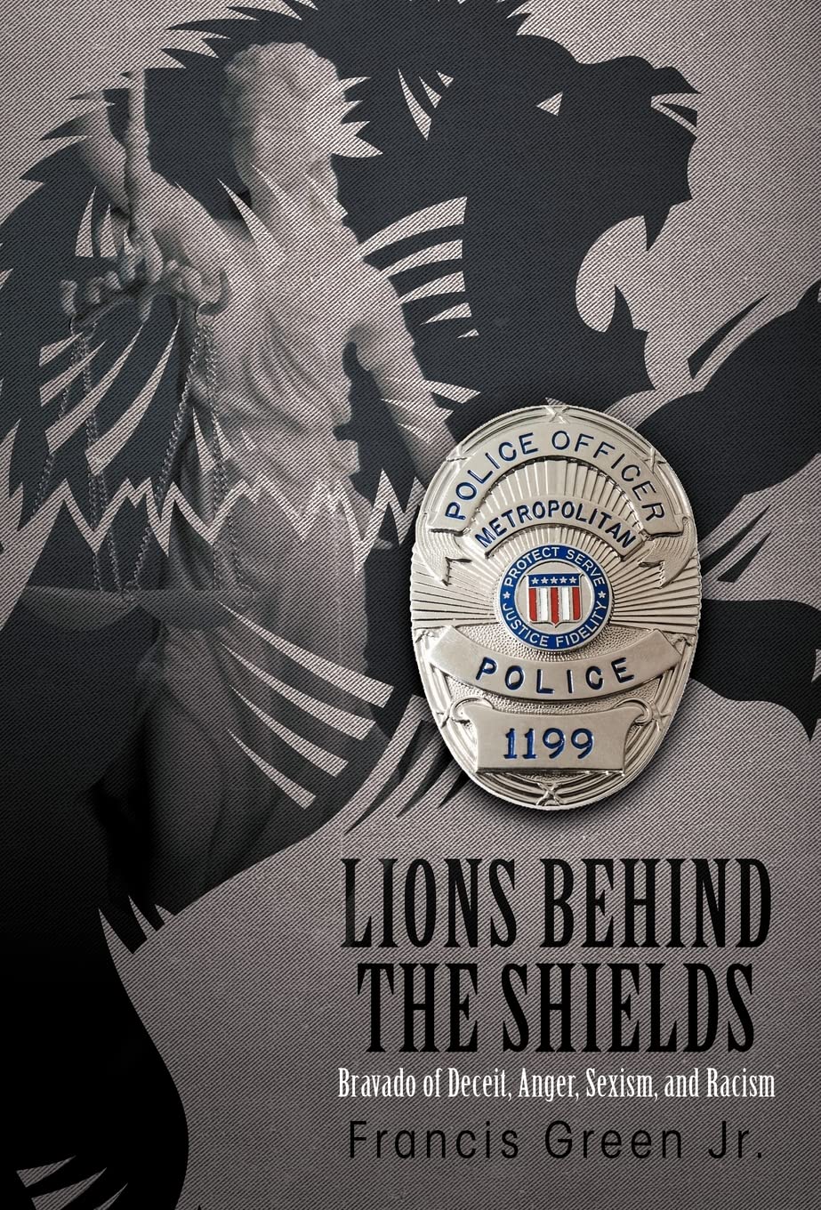 Lions Behind the Shields: Bravado of Deceit, Anger, Sexism, and Racism