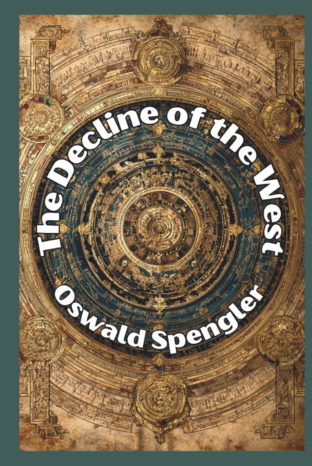 The Decline of the West: Form and Actuality (Annotated)