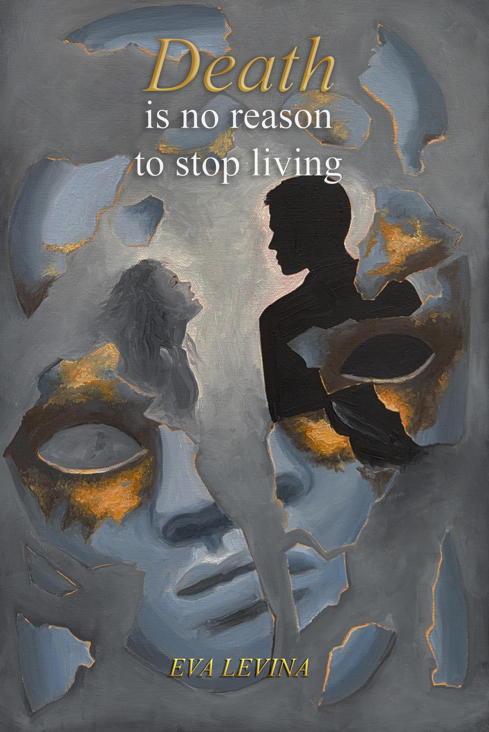 Death Is No Reason To Stop Living