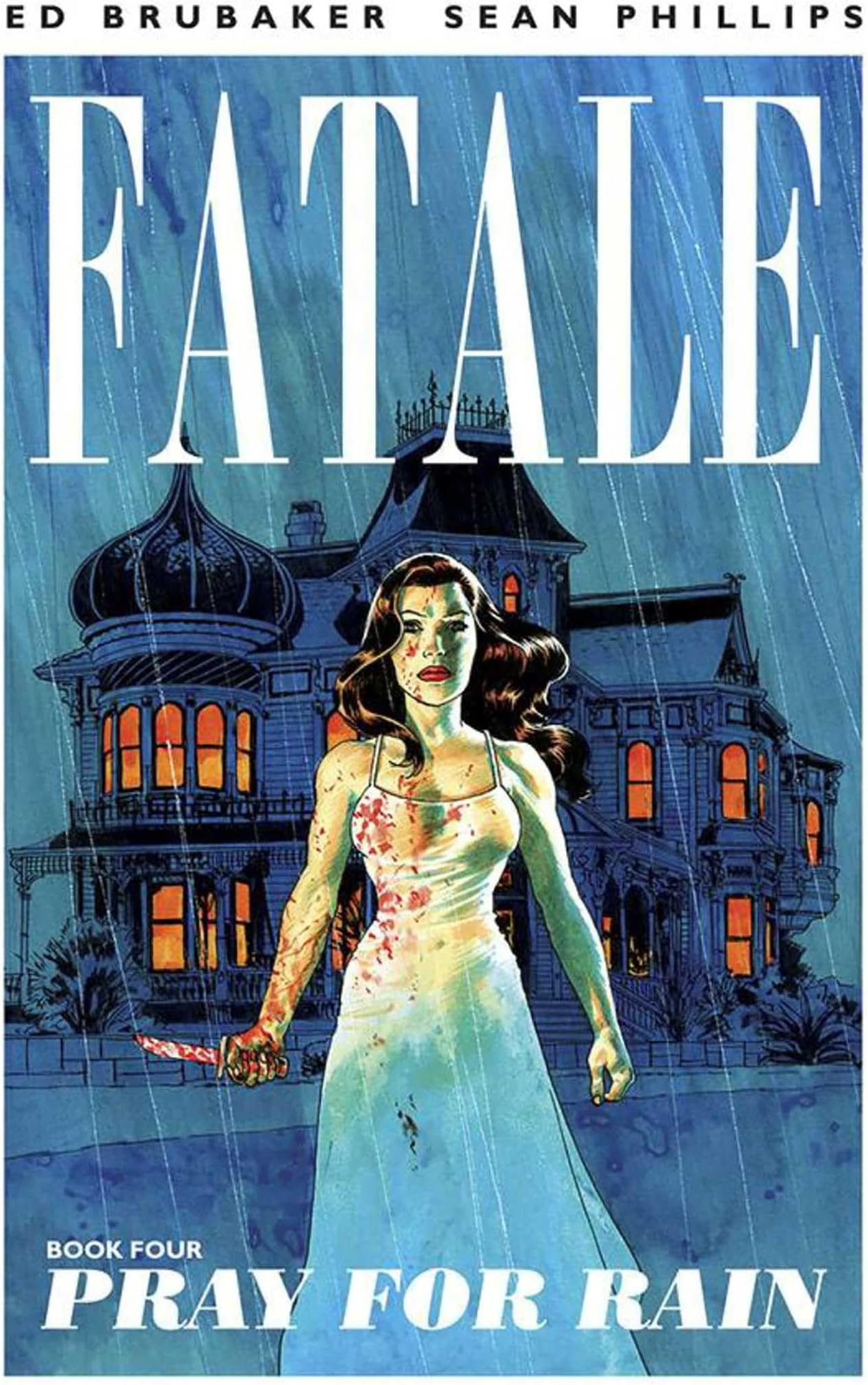 Fatale Volume 4: Pray For Rain