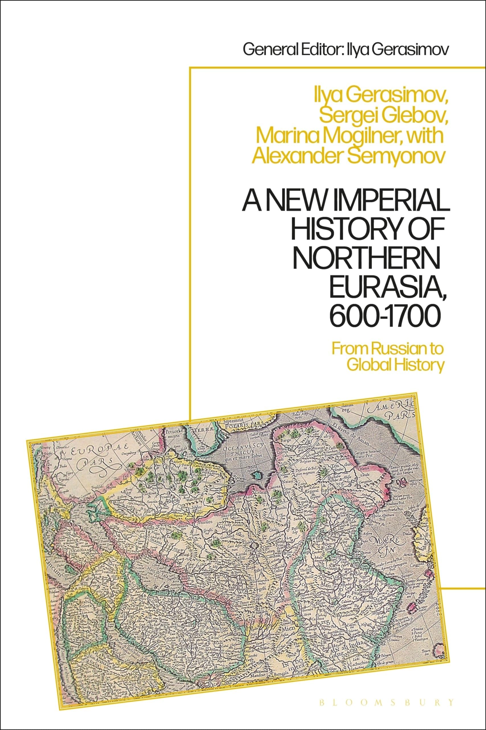 New Imperial History of Northern Eurasia, 600-1700, A: From Russian to Global History