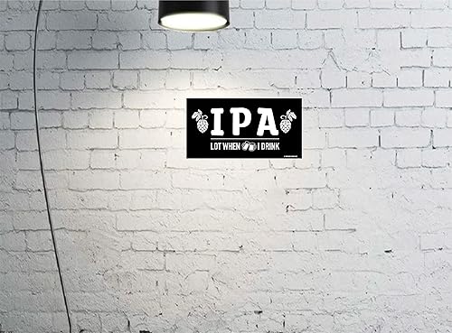 Miniatura 3 de IPA Lot When I Drink - Letrero de madera divertido de 11.5 x 6 pulgadas