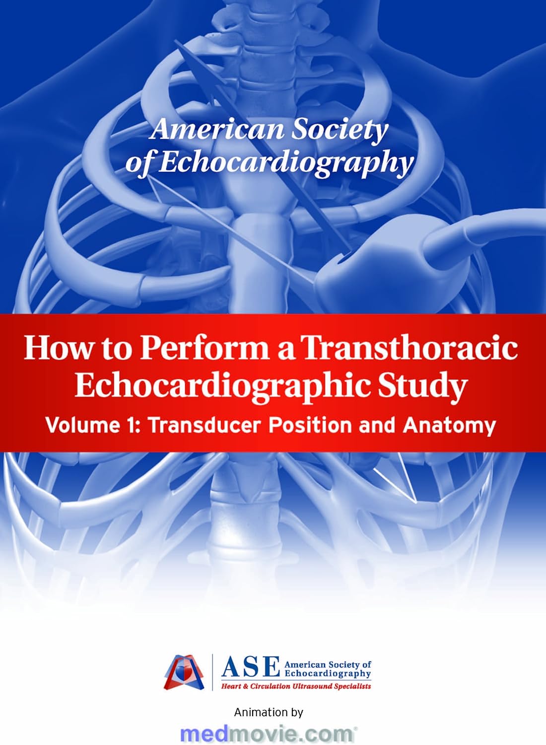 How to Perform a Transthoracic Echocardiographic Study
