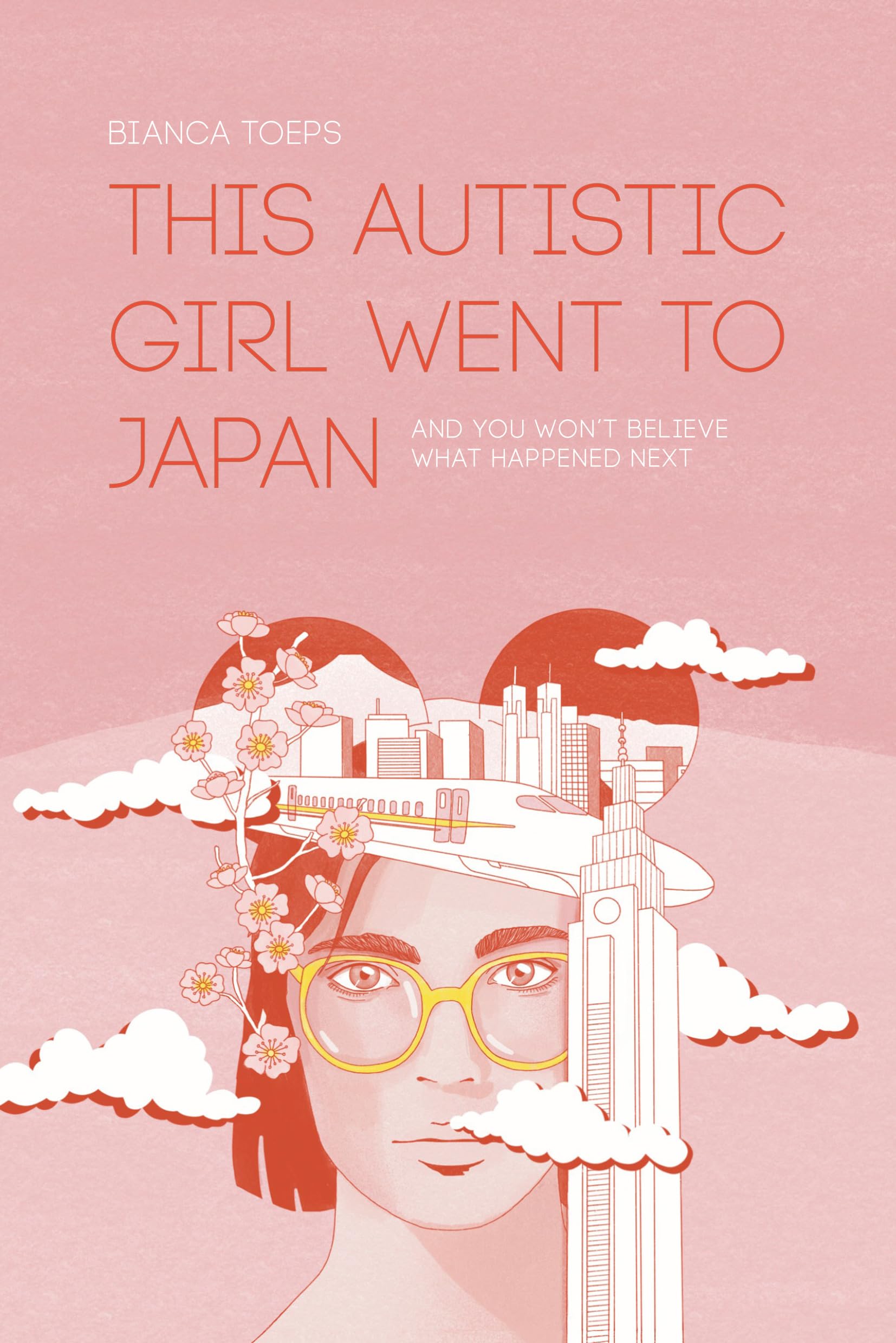 This autistic girl went to Japan: And you won't believe what happened next (Bianca Toeps' books)