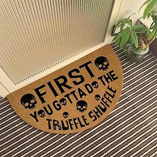 Funny Semicircle Artificial Coir Doormat First You Gotta Do The Truffle Shuffle Front Door Outdoor Doormat with Heavy Duty Anti-Slip Backing Front Porch half circle Welcome Mats 29.5 x 17 inch