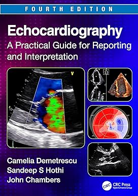 ECHOCARDIOGRAPHY A PRACTICAL GUIDE FOR REPORTING AND INTERPRETATION 4ED (PB 2024)