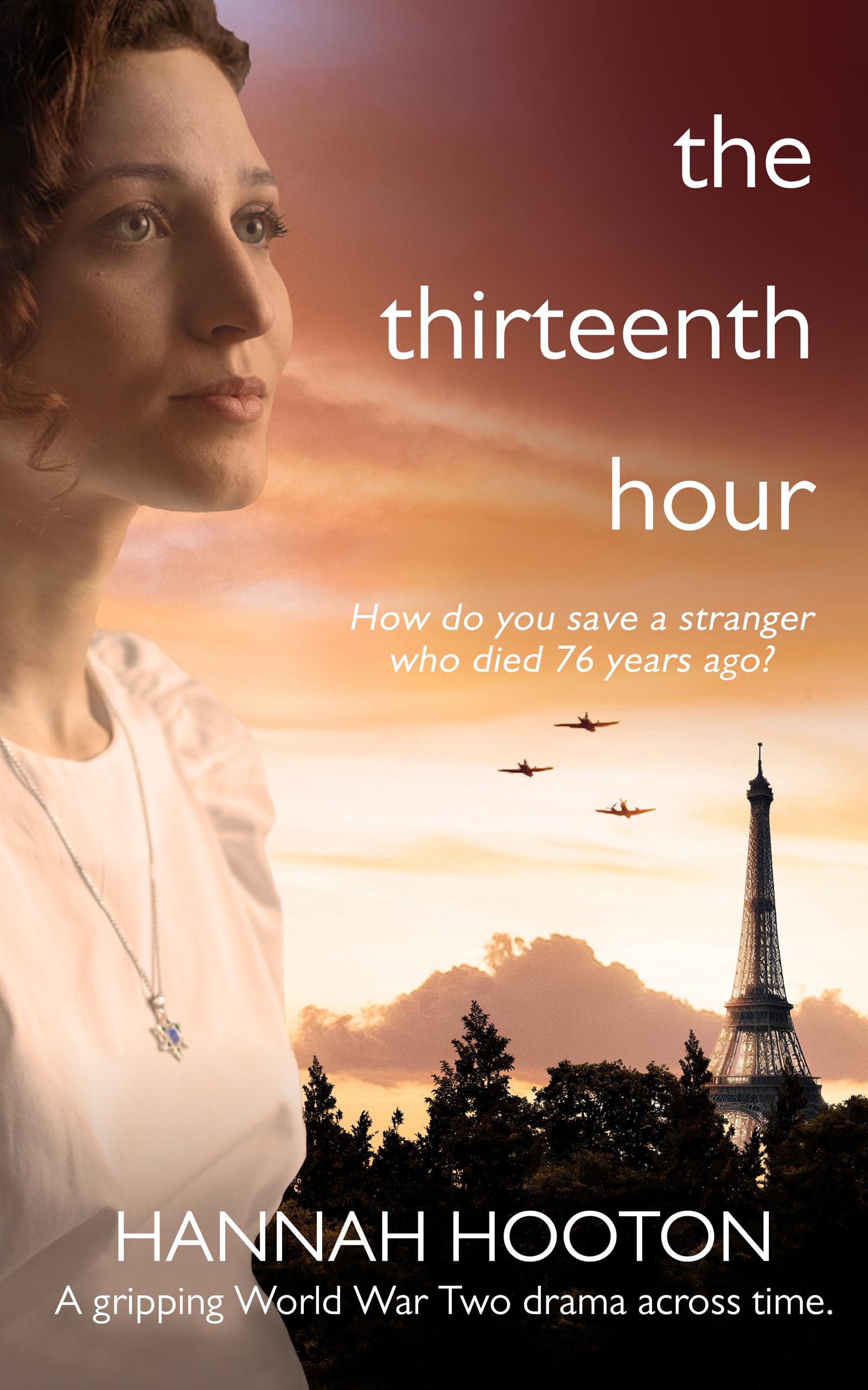The Thirteenth Hour: The gripping and utterly compelling World War Two page-turner