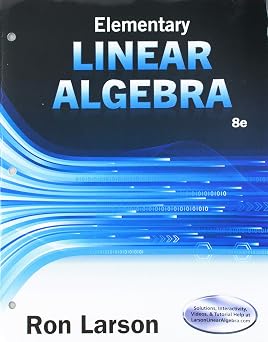 Elementary Linear Algebra + Webassign 1 Term Access Card for Larsons Elementary Linear Algebra, 8th Ed
