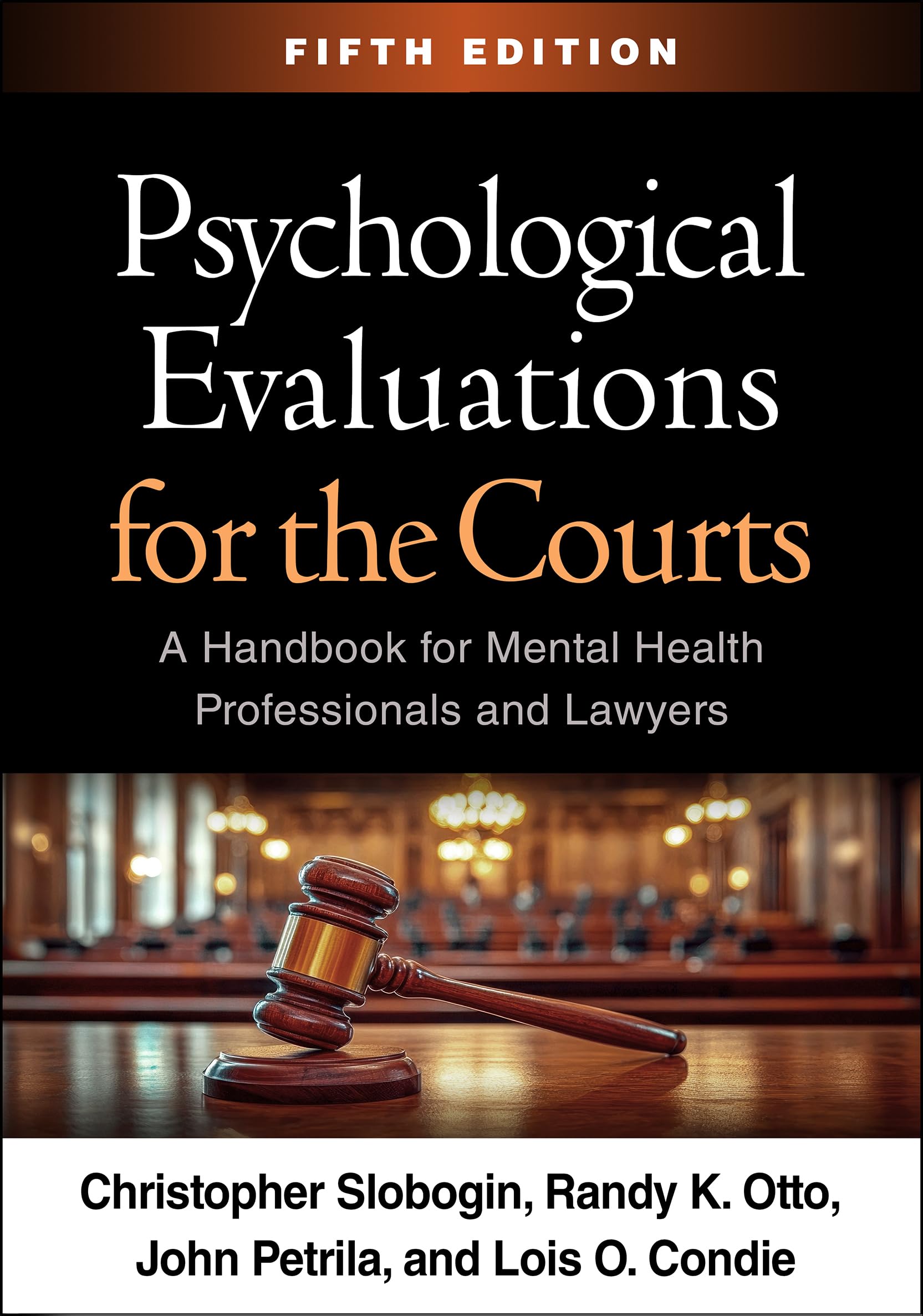 Psychological Evaluations for the Courts, Fifth Edition: A Handbook for Mental Health Professionals and Lawyers