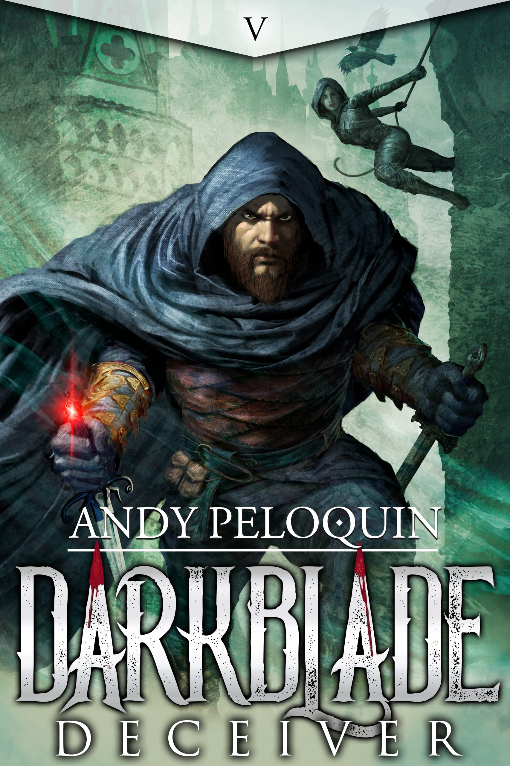Deceiver : A Dark Epic Fantasy Novel (Darkblade Book 5)