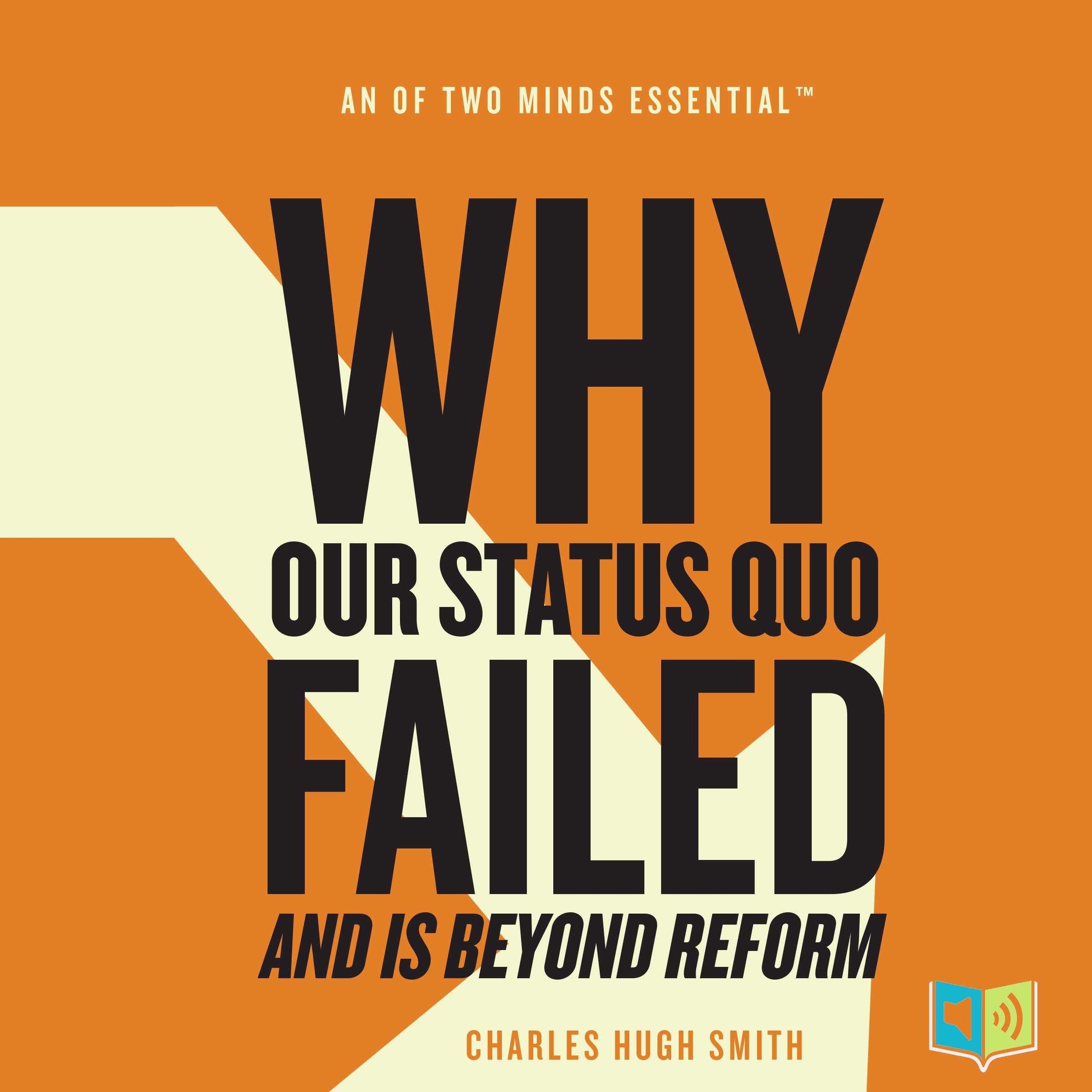 Cover art for Why Our Status Quo Failed and Is Beyond Reform