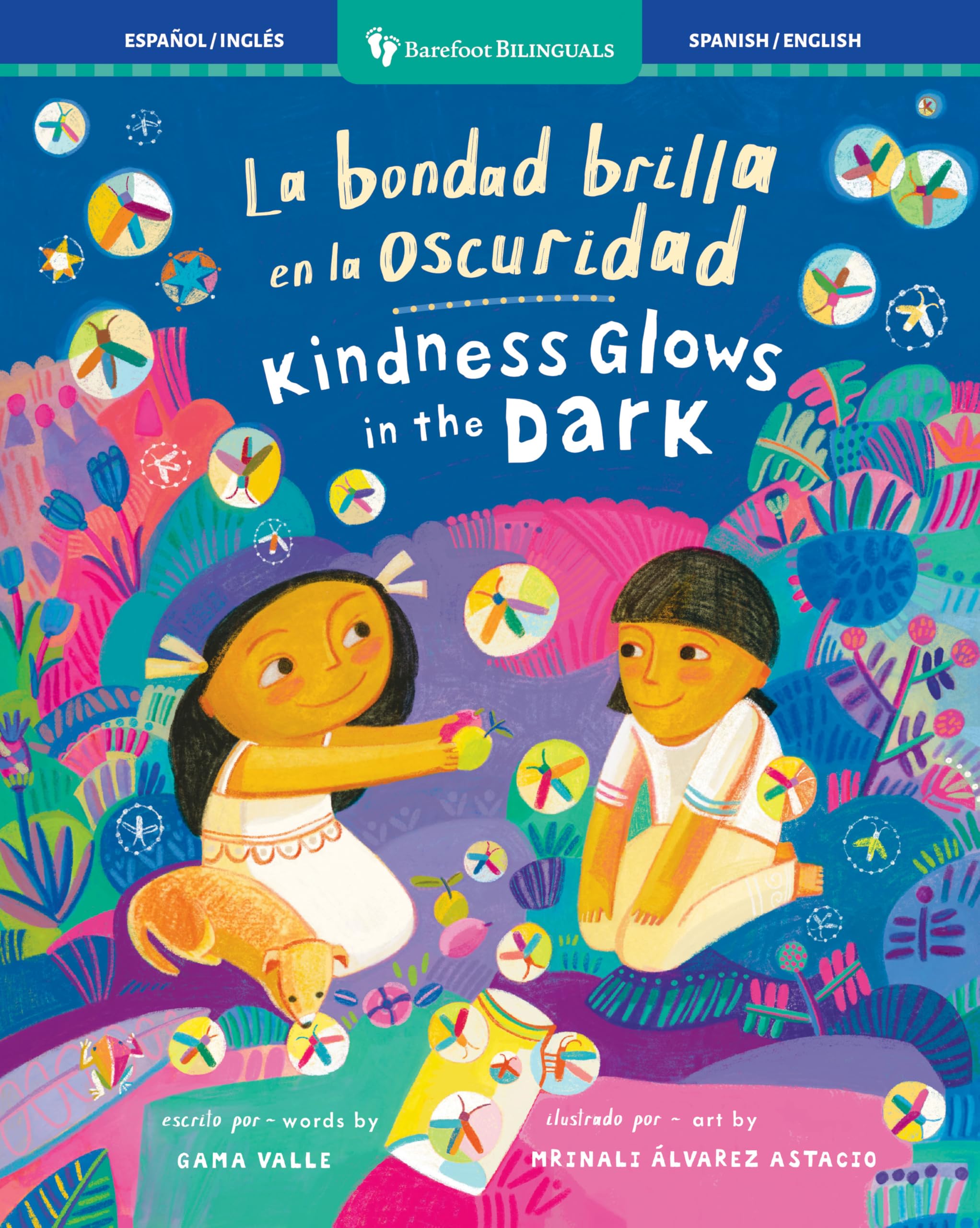 La bondad brilla en la oscuridad / Kindness Glows in the Dark