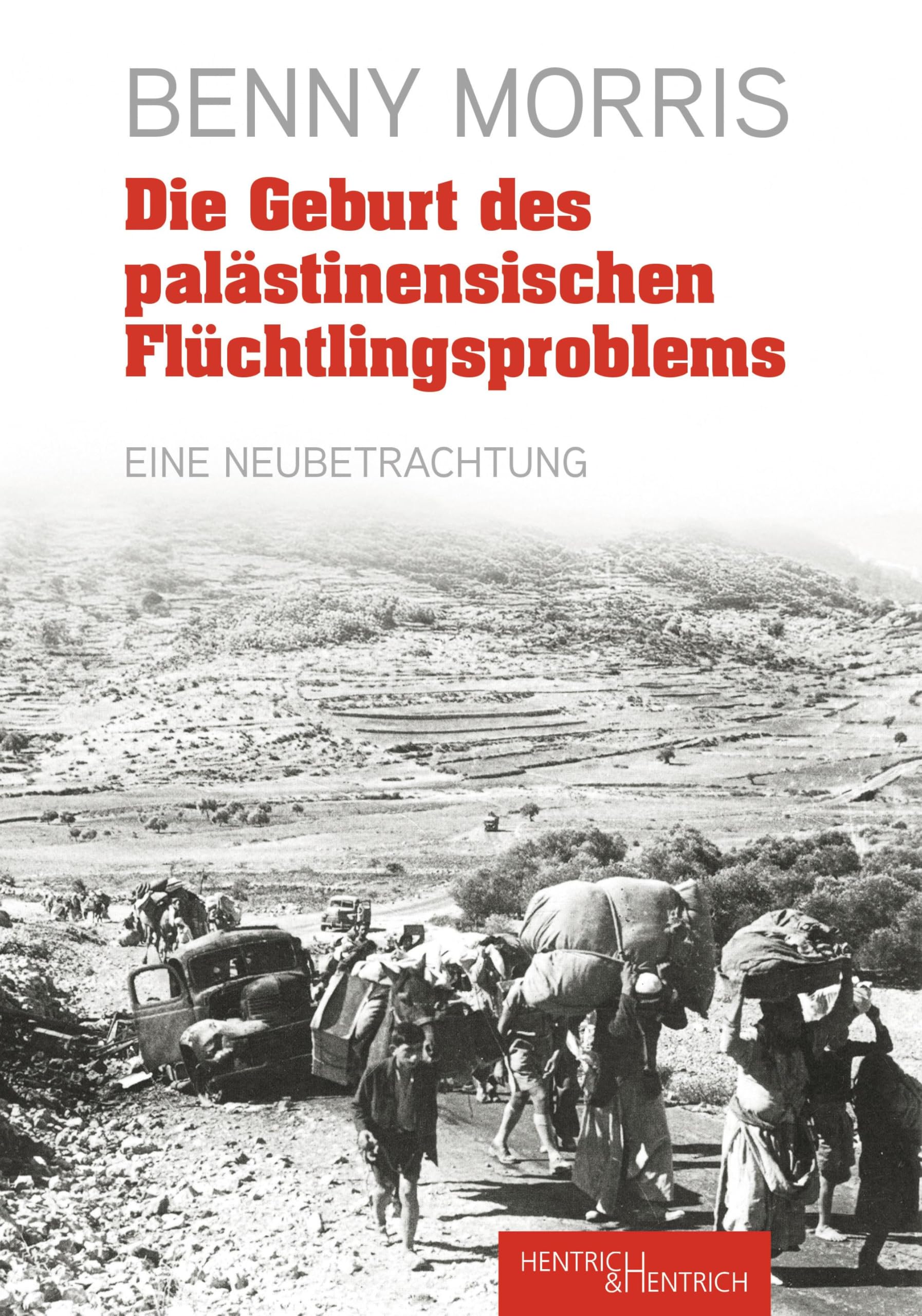 Die Geburt des palästinensischen Flüchtlingsproblems: Eine Neubetrachtung