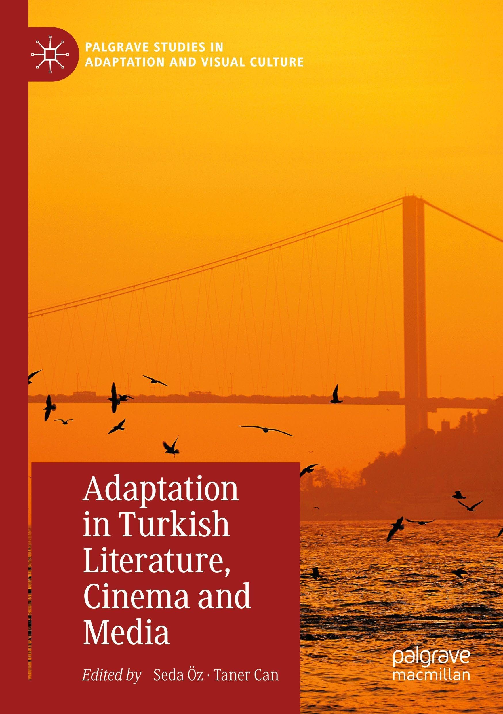 Adaptation in Turkish Literature, Cinema and Media (Palgrave Studies in Adaptation and Visual Culture)