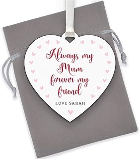 Always My Mum Forever My Friend Gifts for Mum Mummy Nanny - Personalised Wooden Heart Plaque Sign Gifts for Mum Mam Mom ANY NAME - Gifts from Son Daughter Child - Mothers Day Gifts - With Grey Bag