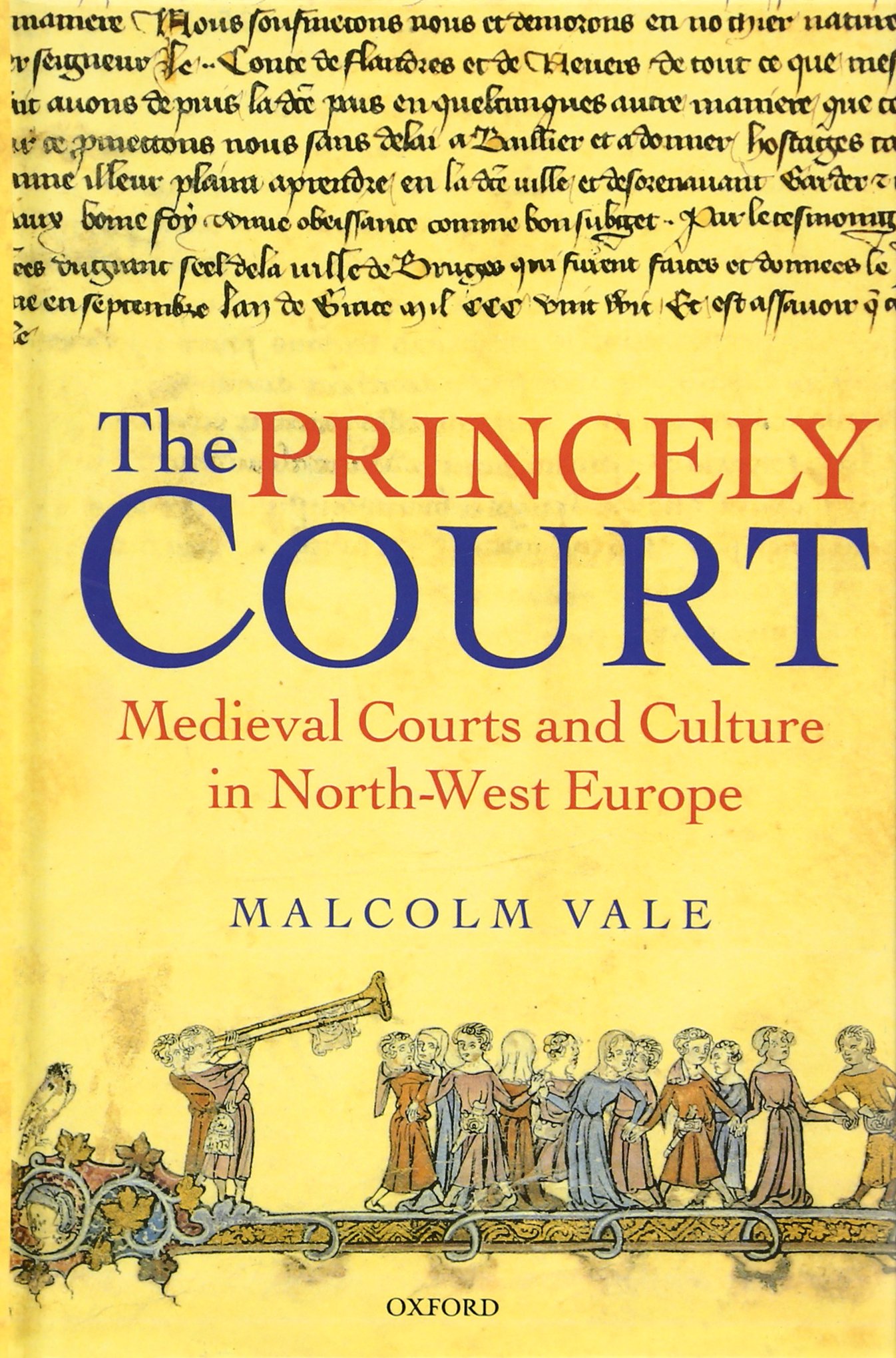 The Princely Court comprendre la cour médiévale sans clichés historiques